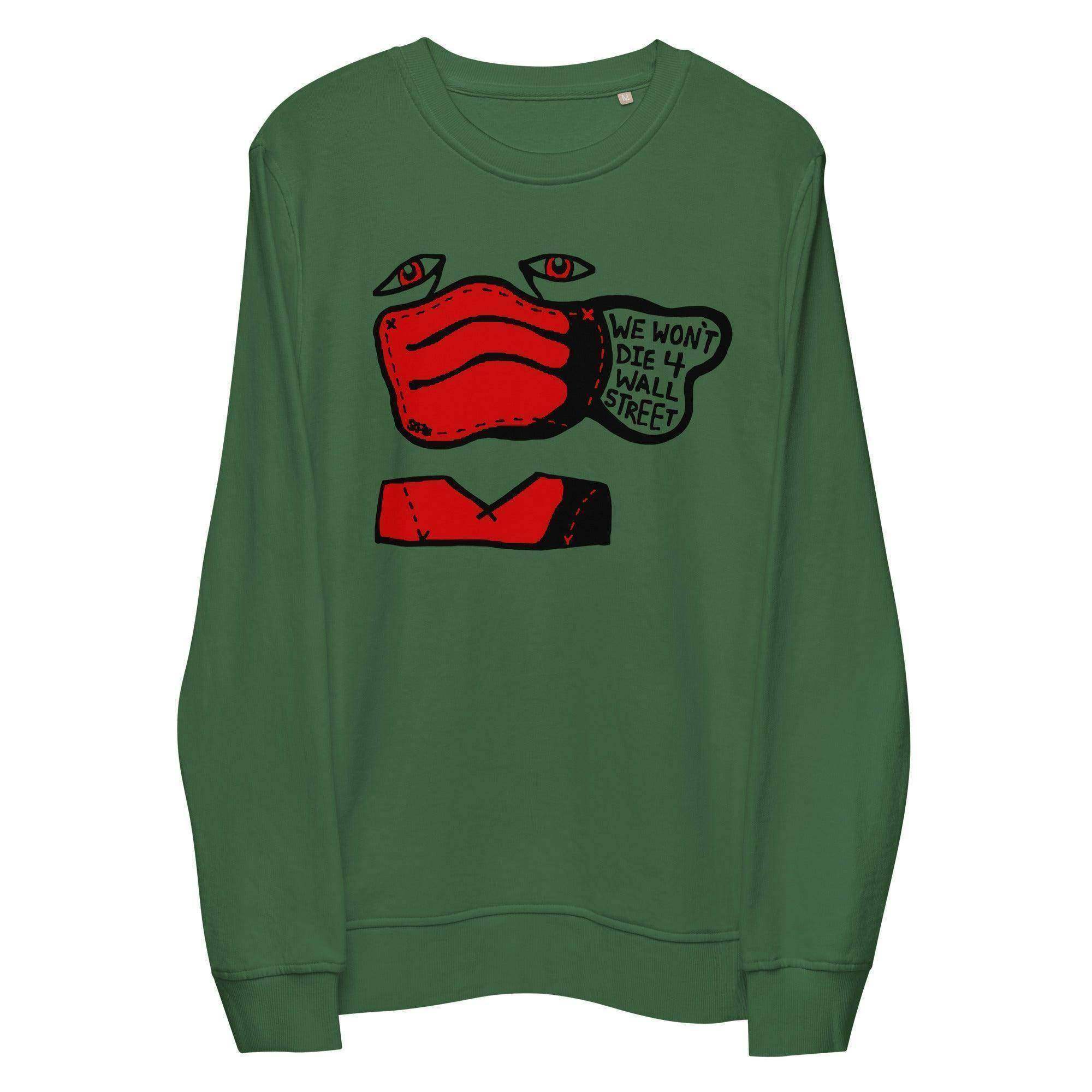 Won't Die For Wall Street Sweatshirt - InvestmenTees