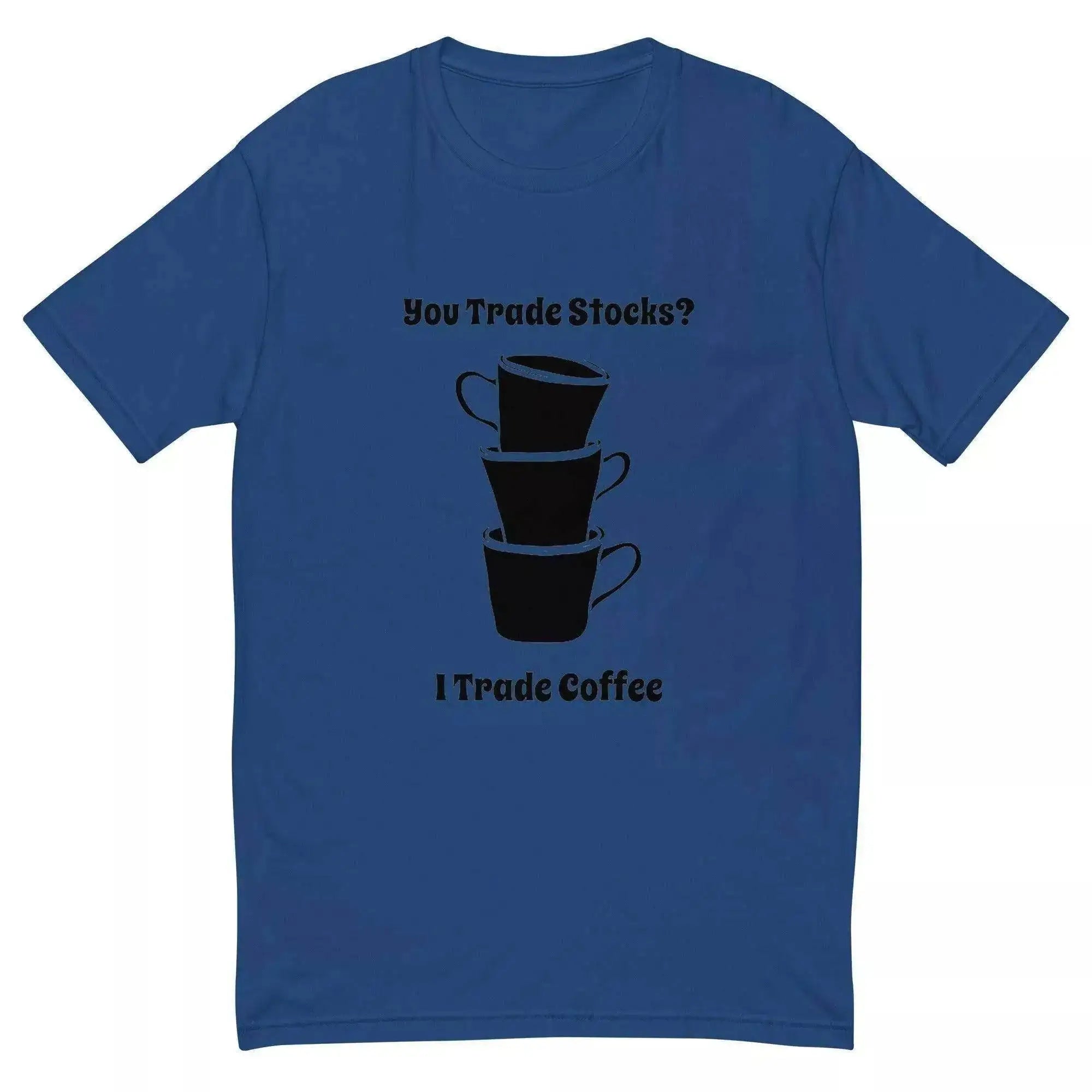 You Trade Stocks T-Shirt - InvestmenTees