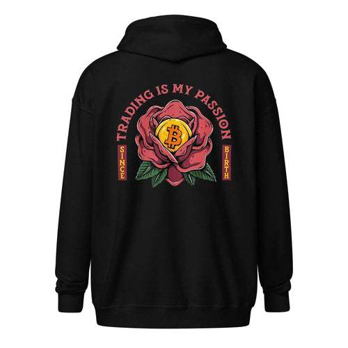 Trading Is My Passion Zip Up Hoodie