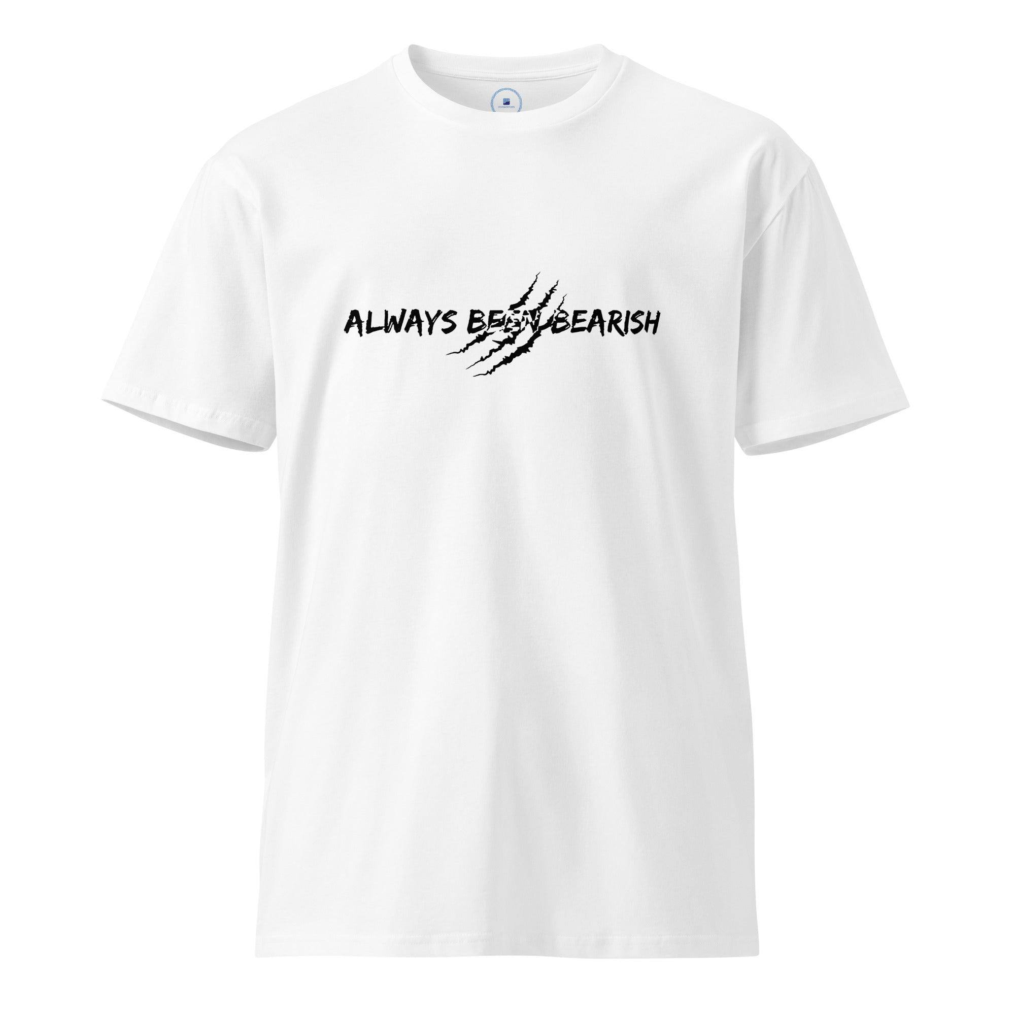 Always Bearish T-Shirt - InvestmenTees