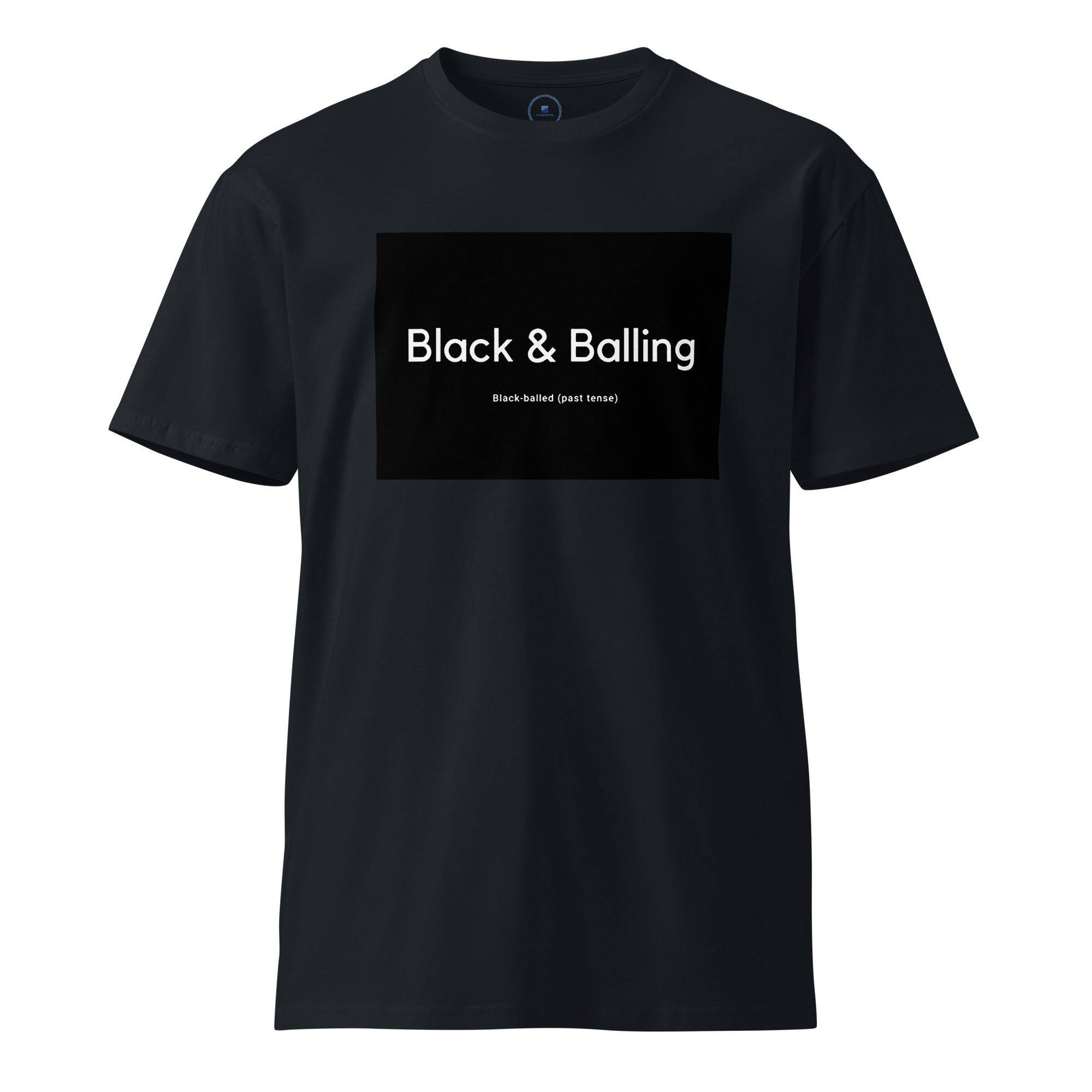 Black & Balling T-Shirt - InvestmenTees