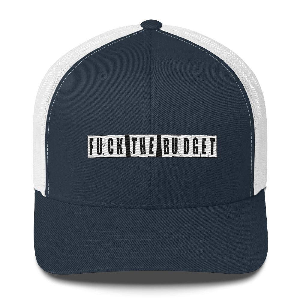 F The Budget Trucker Cap - InvestmenTees