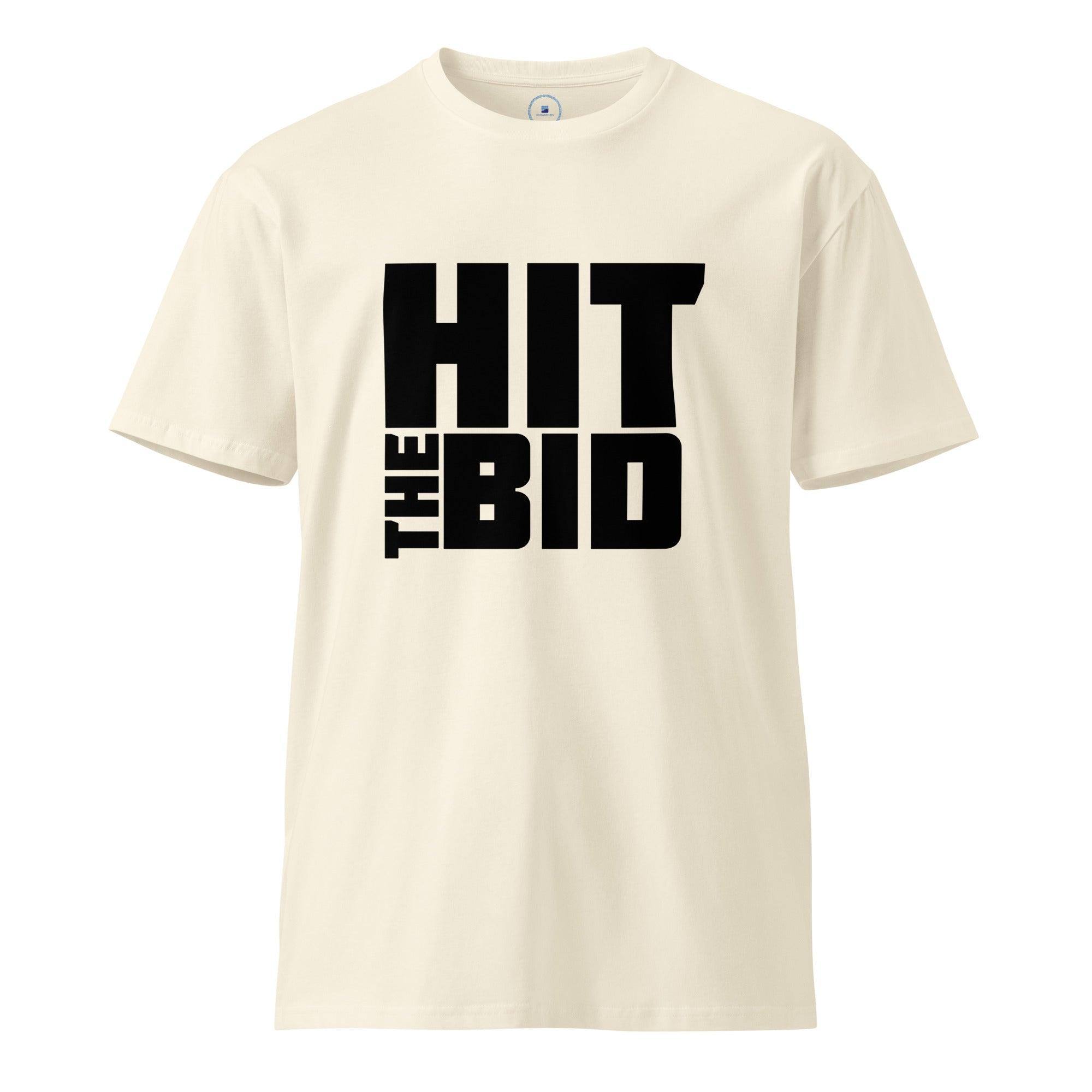 Hit The Bid T-Shirt - InvestmenTees