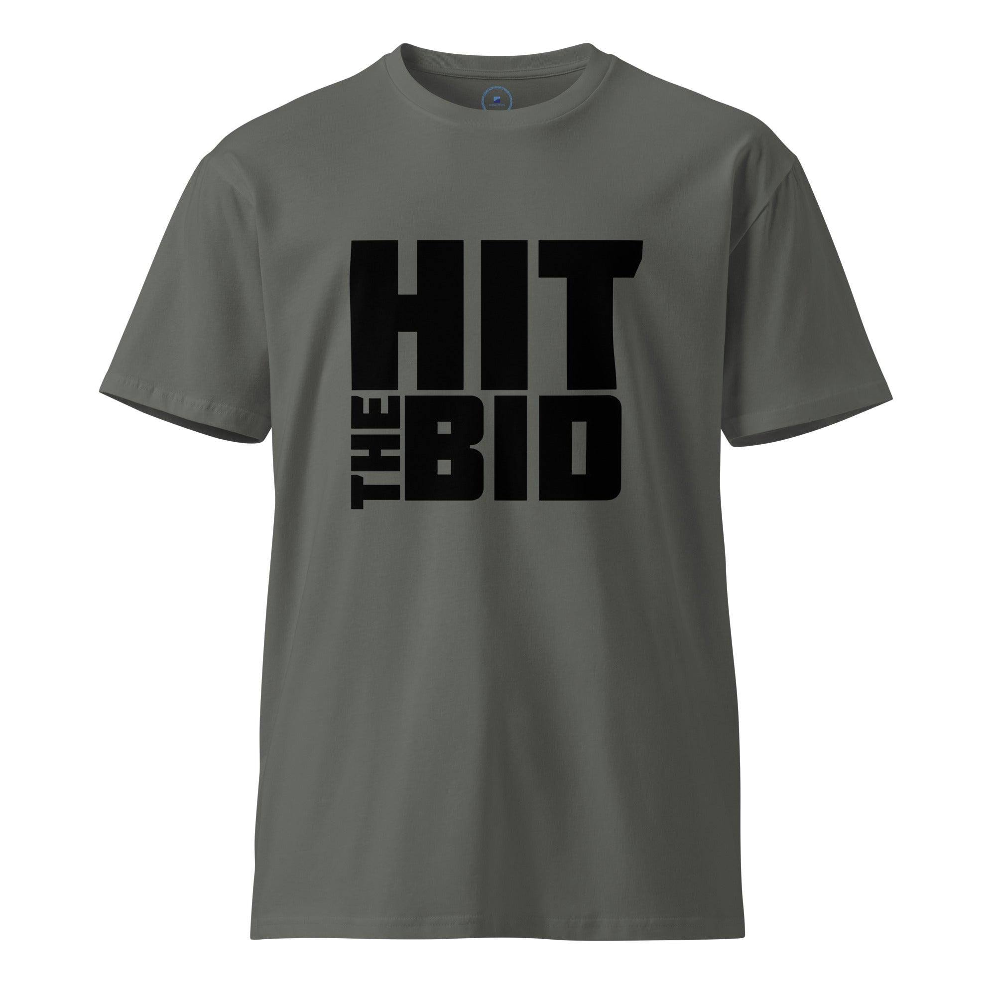 Hit The Bid T-Shirt - InvestmenTees