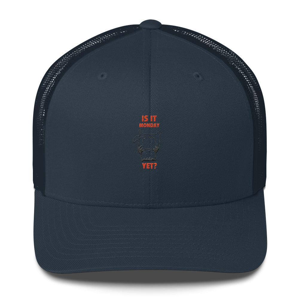 Is It Monday Yet Trucker Cap - InvestmenTees