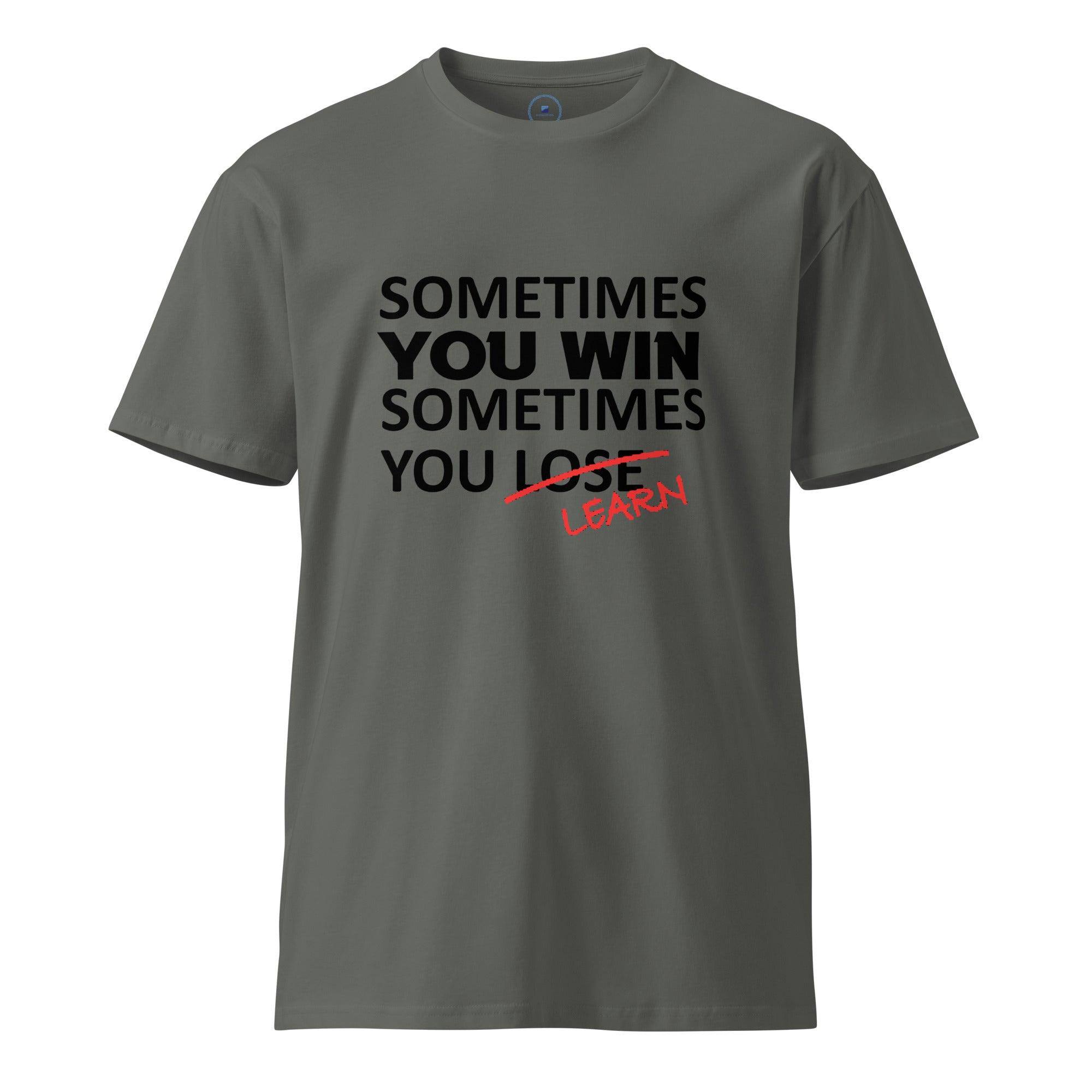 Sometimes You Learn T-Shirt - InvestmenTees