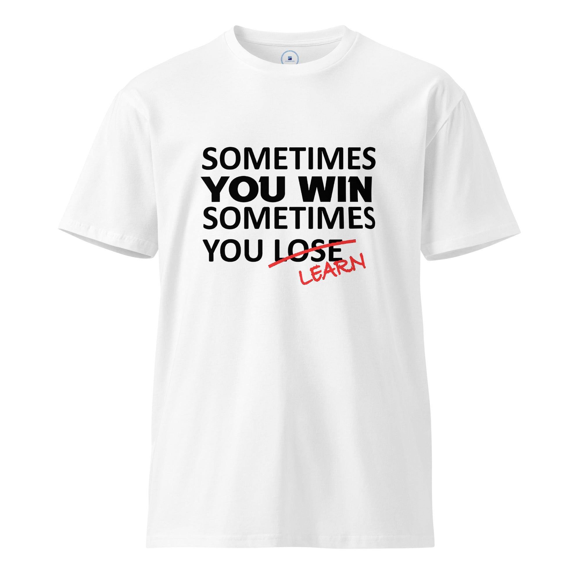 Sometimes You Learn T-Shirt - InvestmenTees