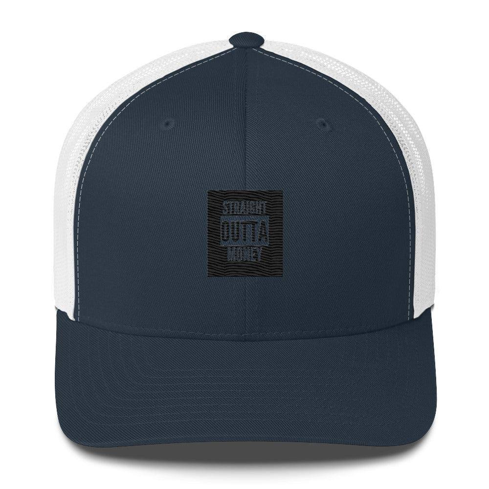 Straight Outta Money Trucker Cap - InvestmenTees