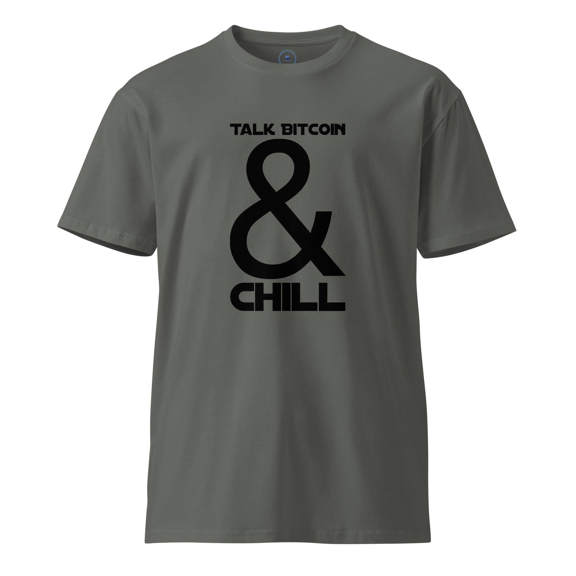 Talk Bitcoin & Chill T-Shirt - InvestmenTees