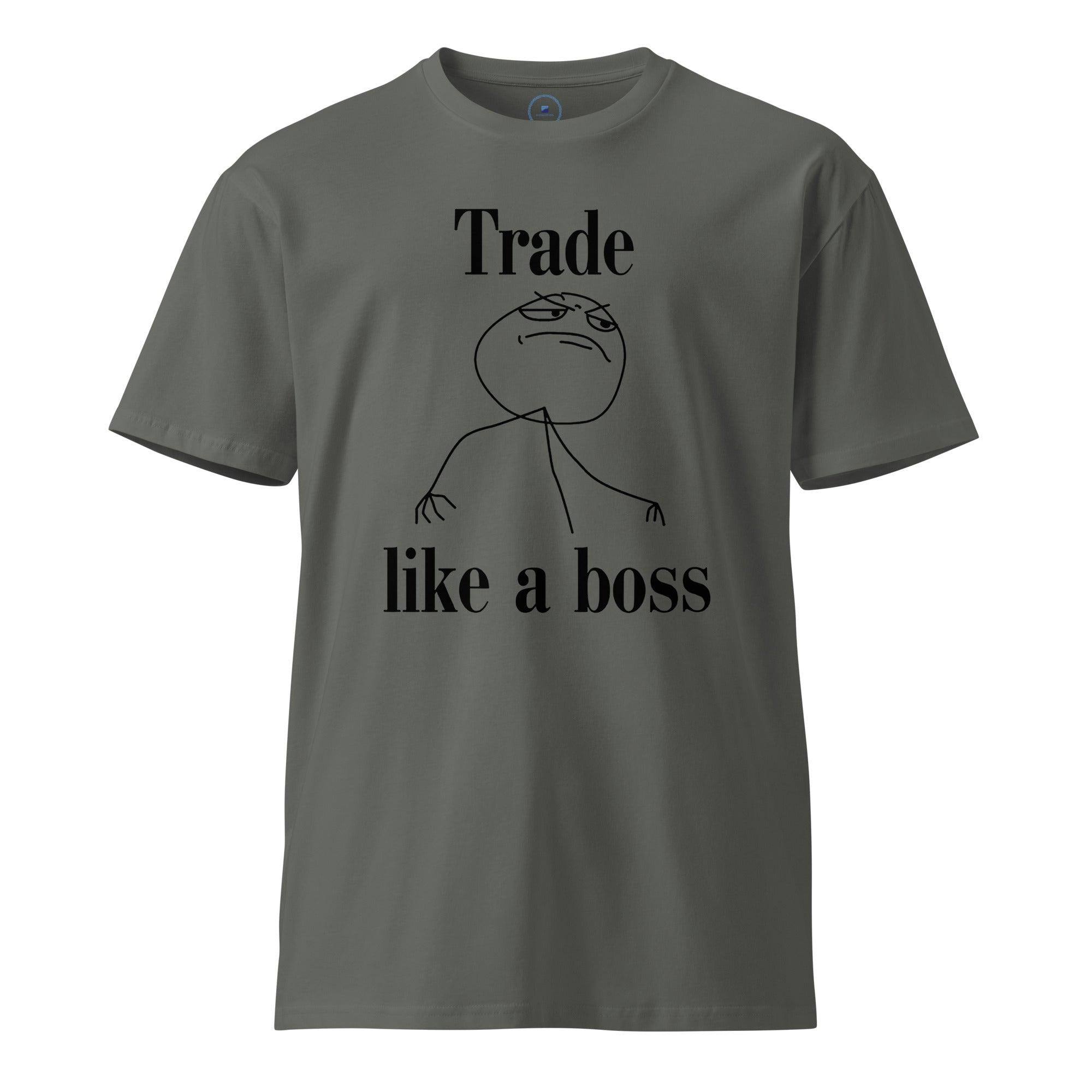 Trade Like A Boss T-Shirt - InvestmenTees