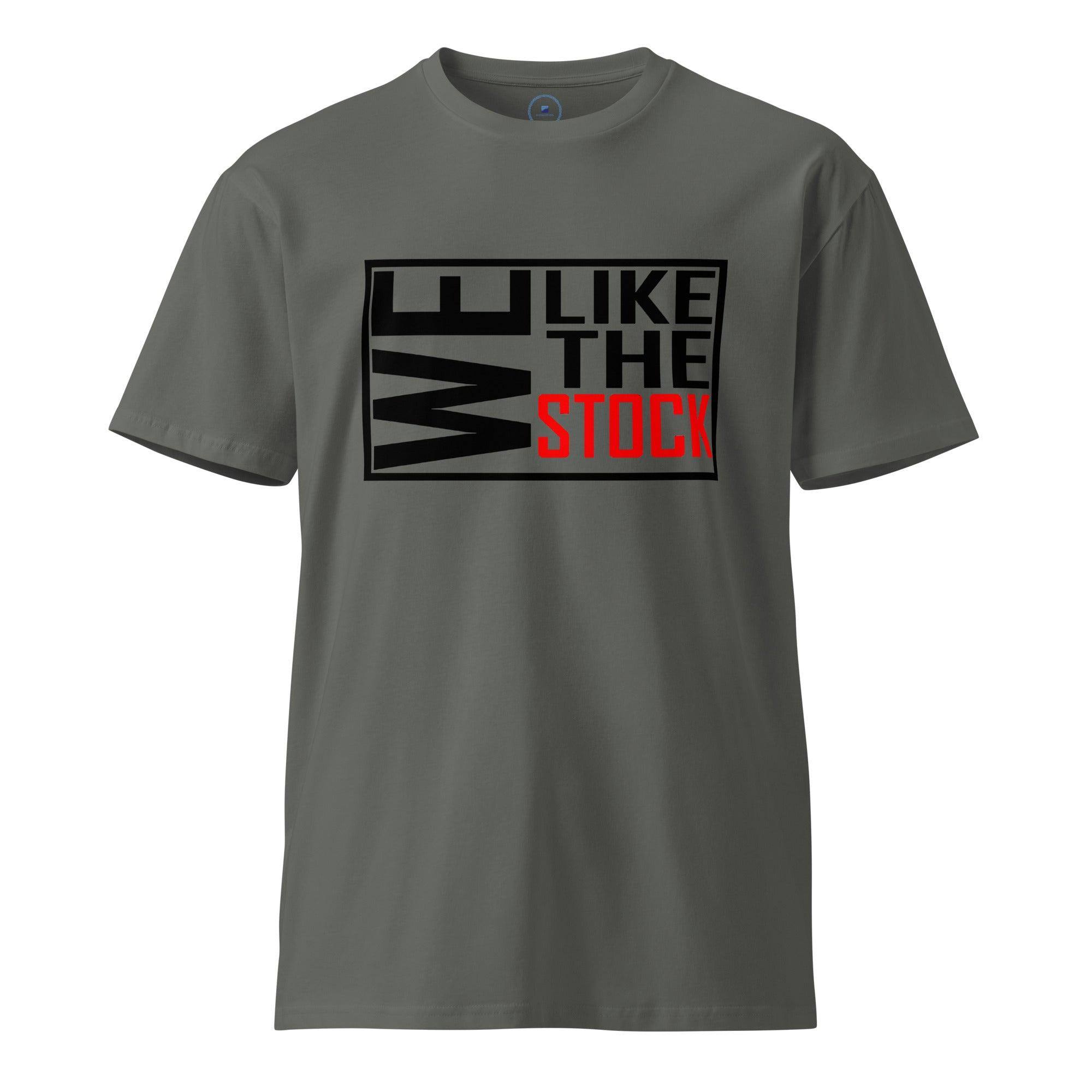 We Like The Stock T-Shirt - InvestmenTees