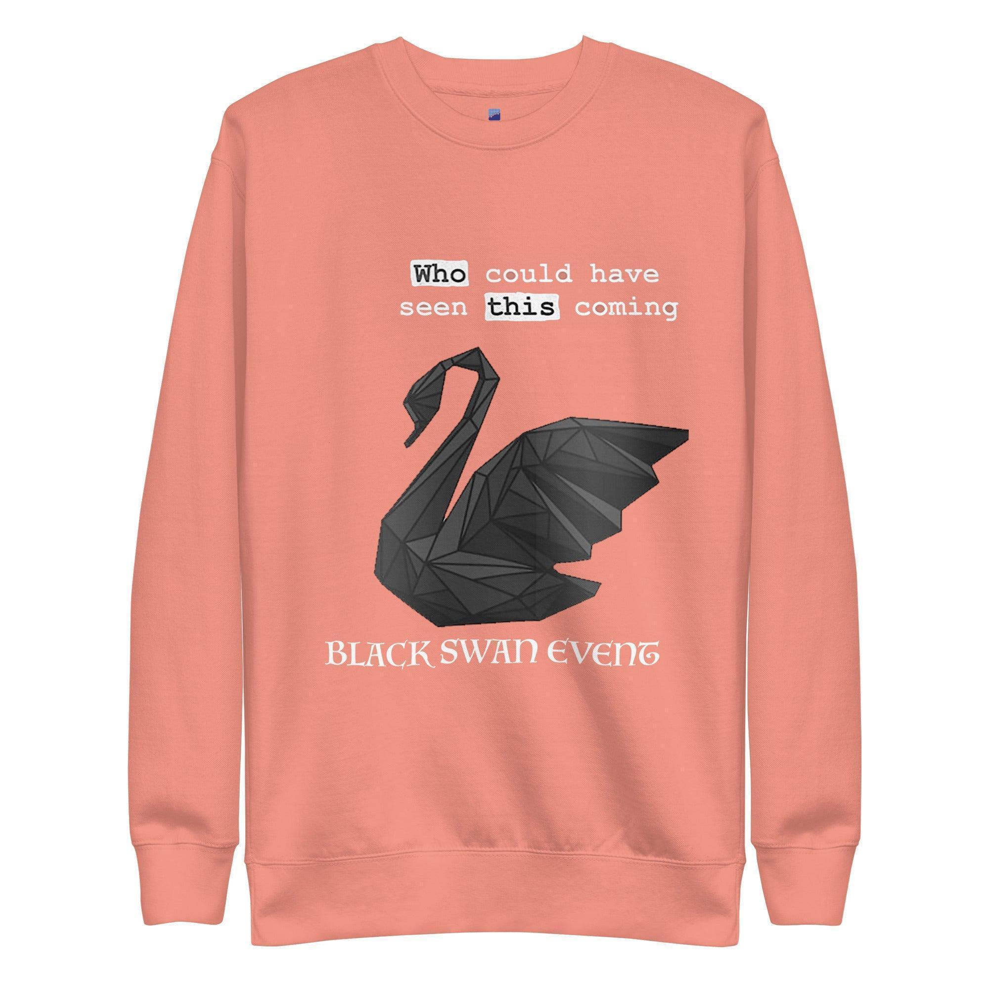 A Black Swan Event Sweatshirt - InvestmenTees