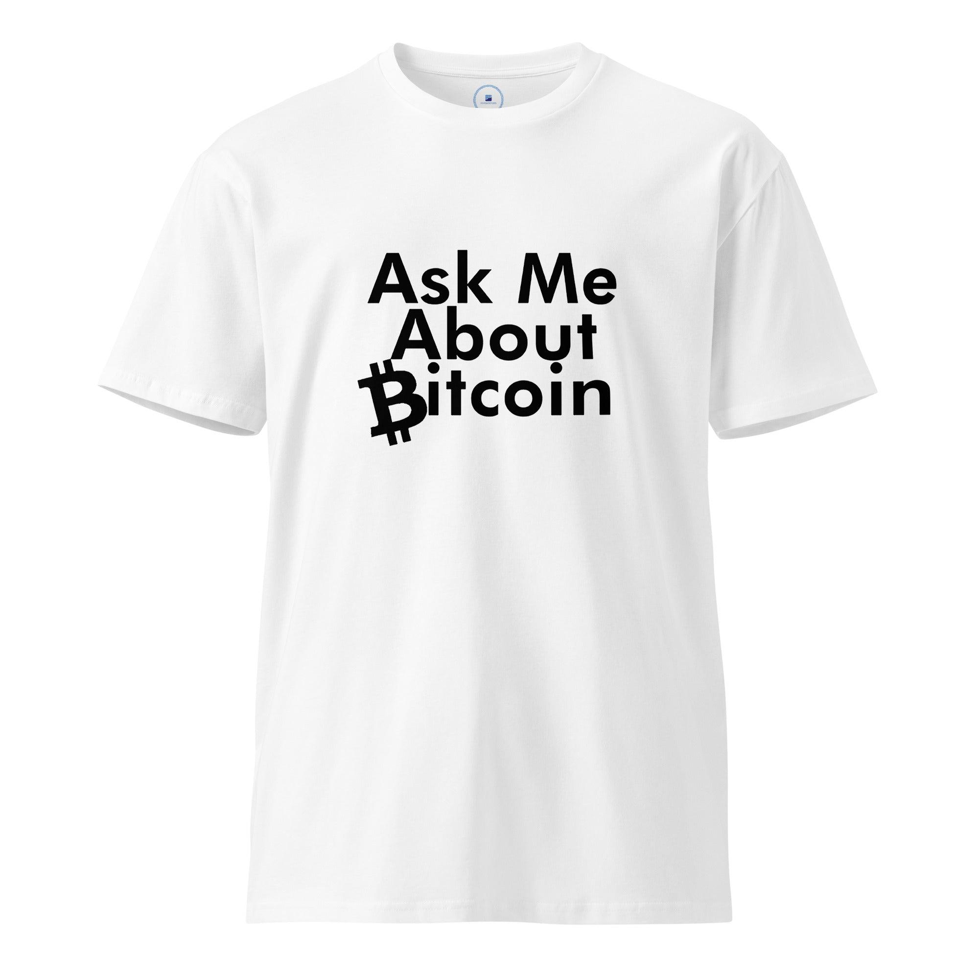 Ask Me About Bitcoin T-Shirt - InvestmenTees