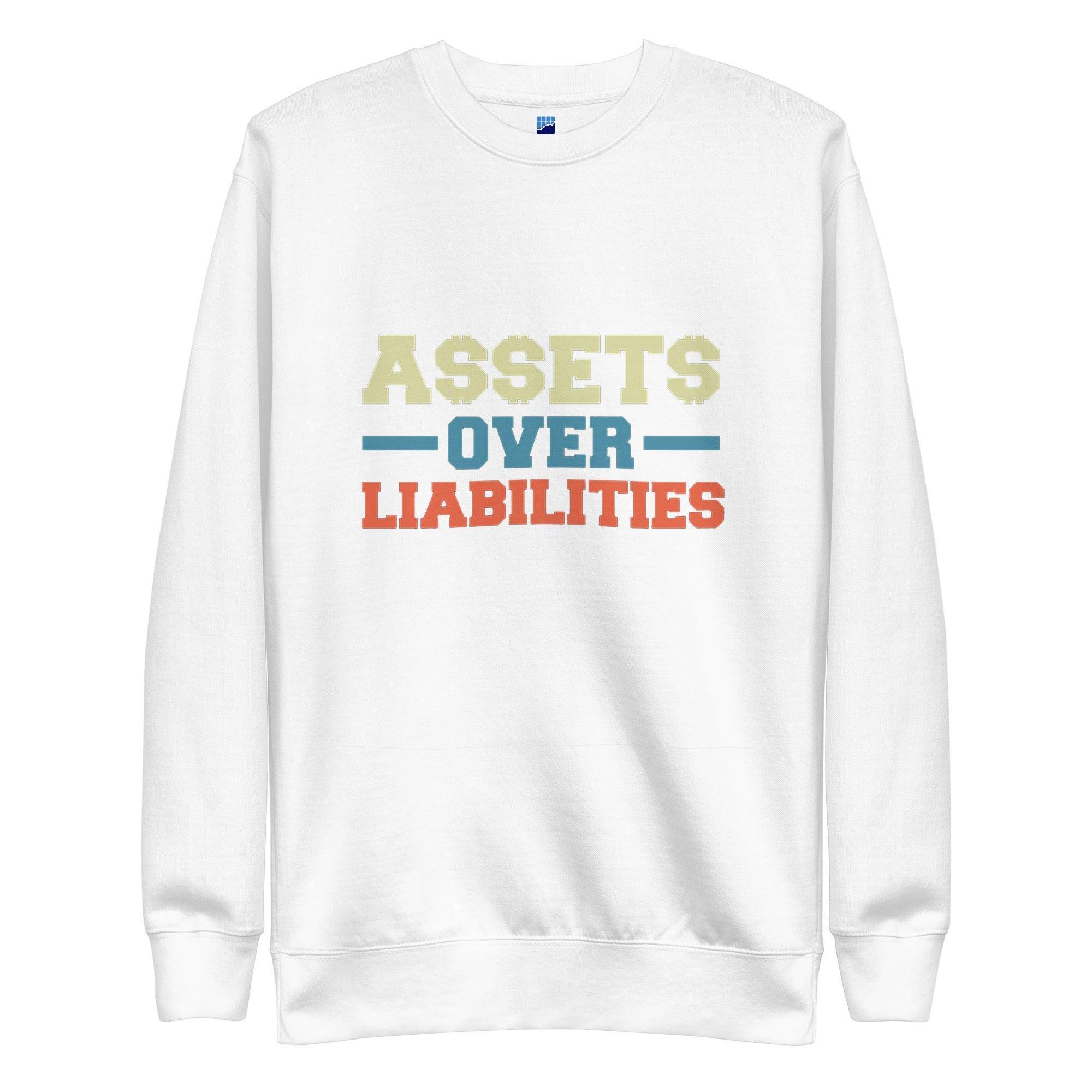 Assets Over Liabilities Color Sweatshirt - InvestmenTees