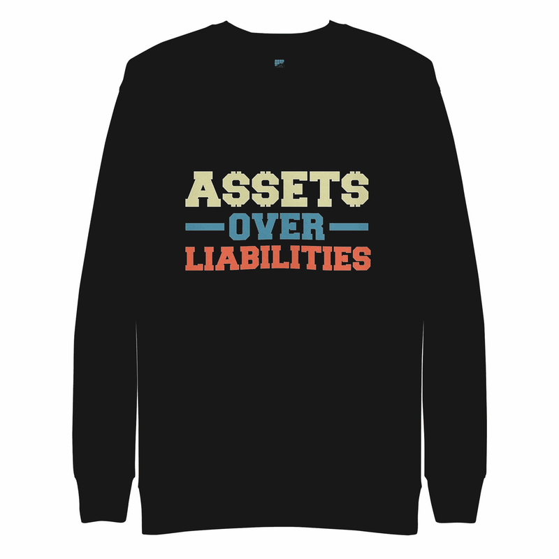 Assets Over Liabilities Color Sweatshirt - InvestmenTees