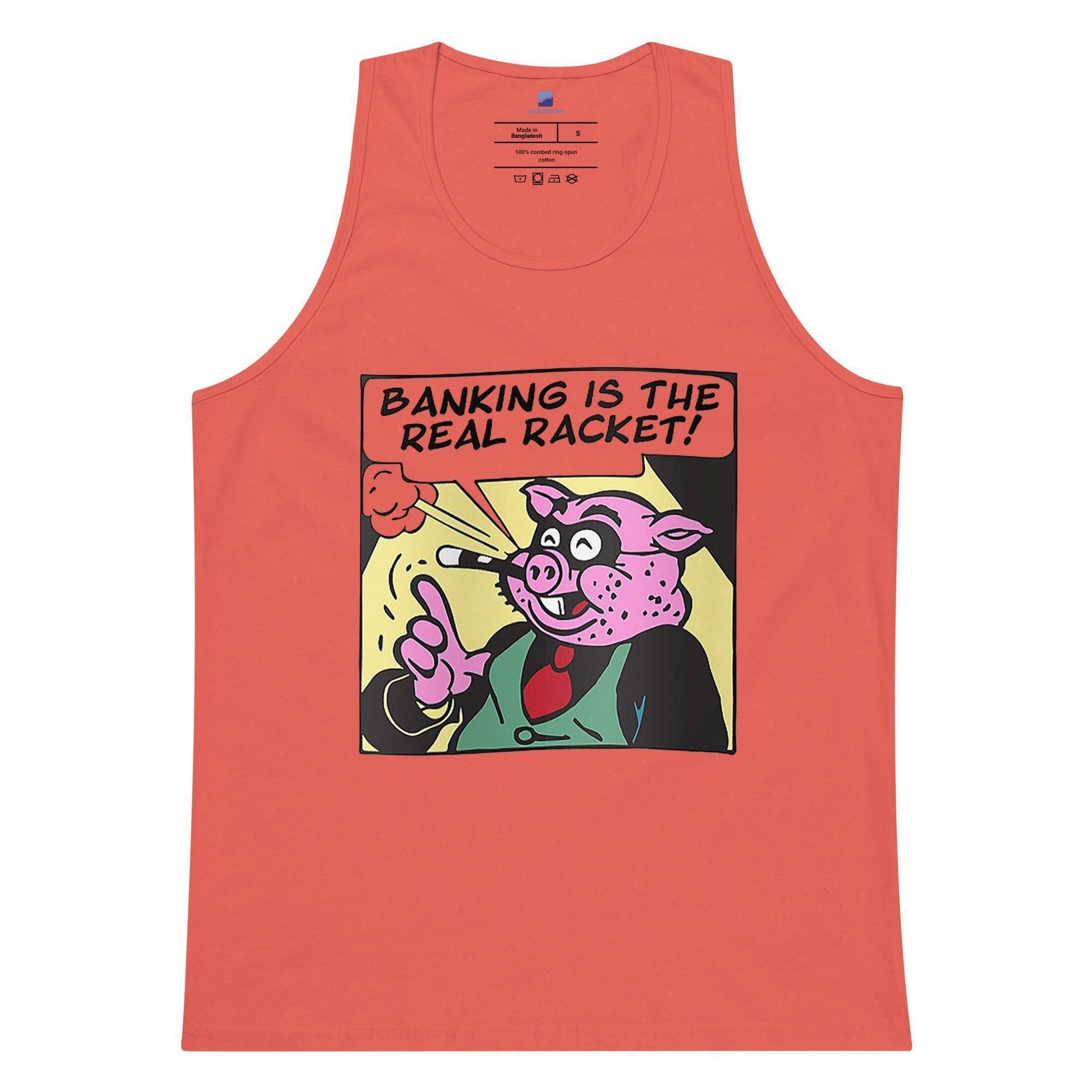 Banking Is The Real Racket Tank Top - InvestmenTees