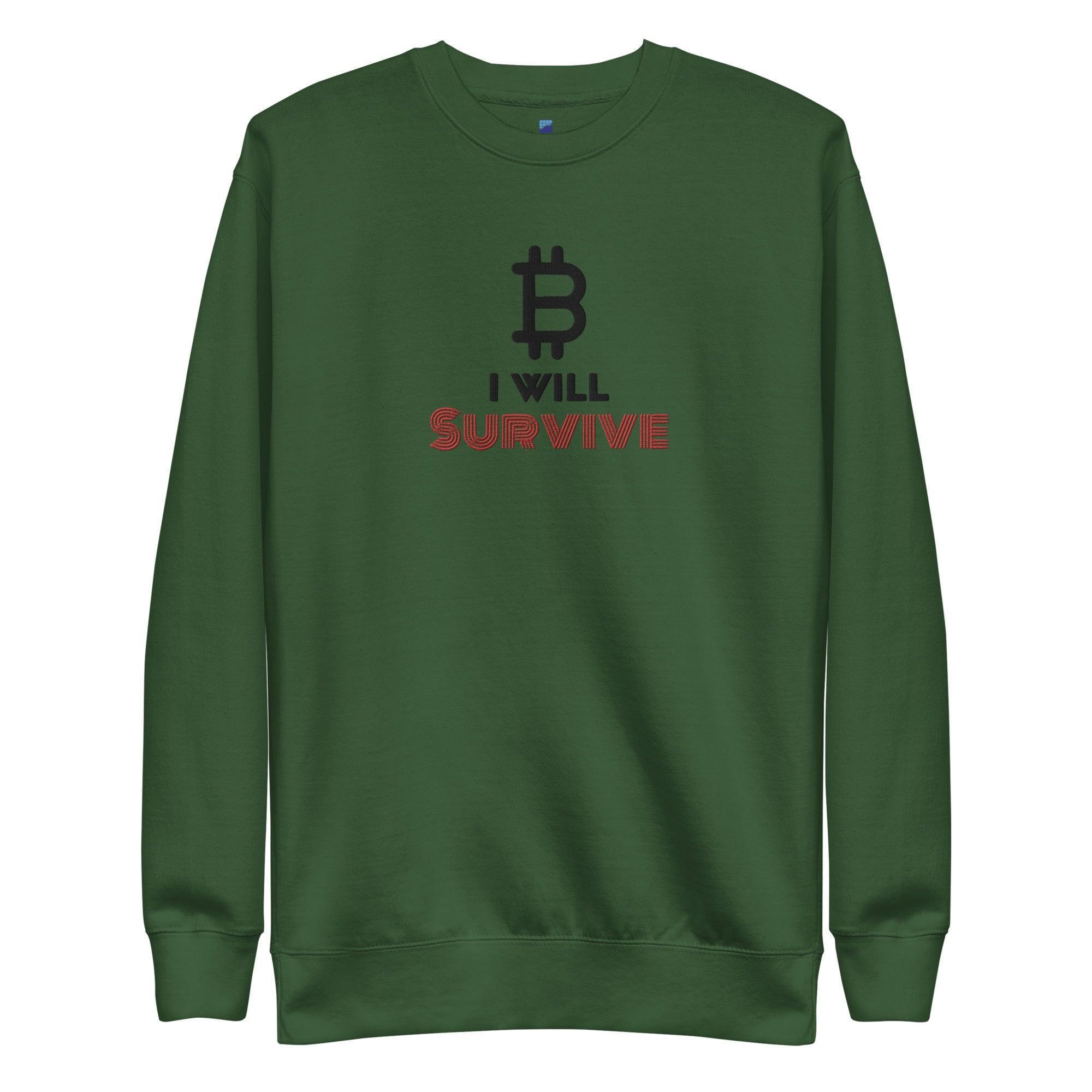 Bitcoin Will Survive Sweatshirt - InvestmenTees