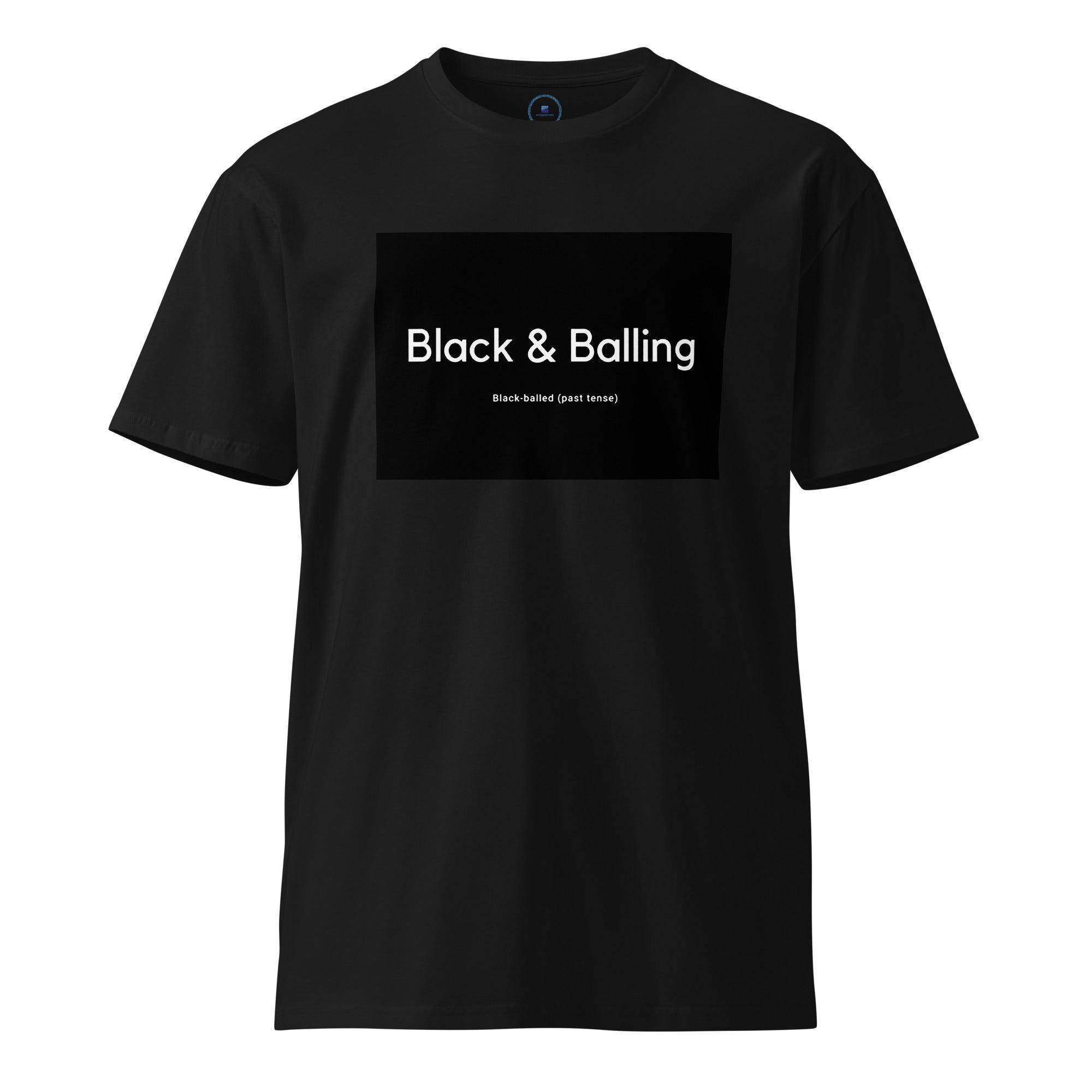 Black & Balling T-Shirt - InvestmenTees