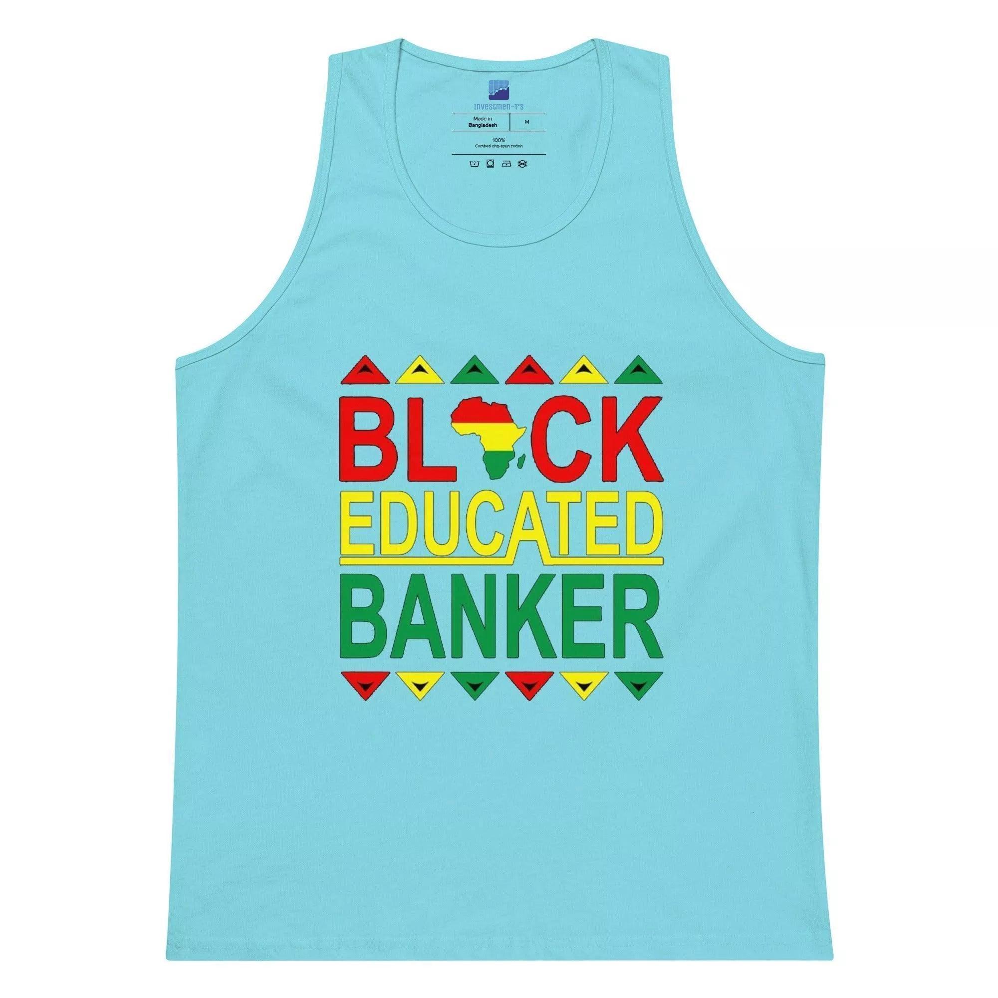 Black Educated Banker Tank Top - InvestmenTees