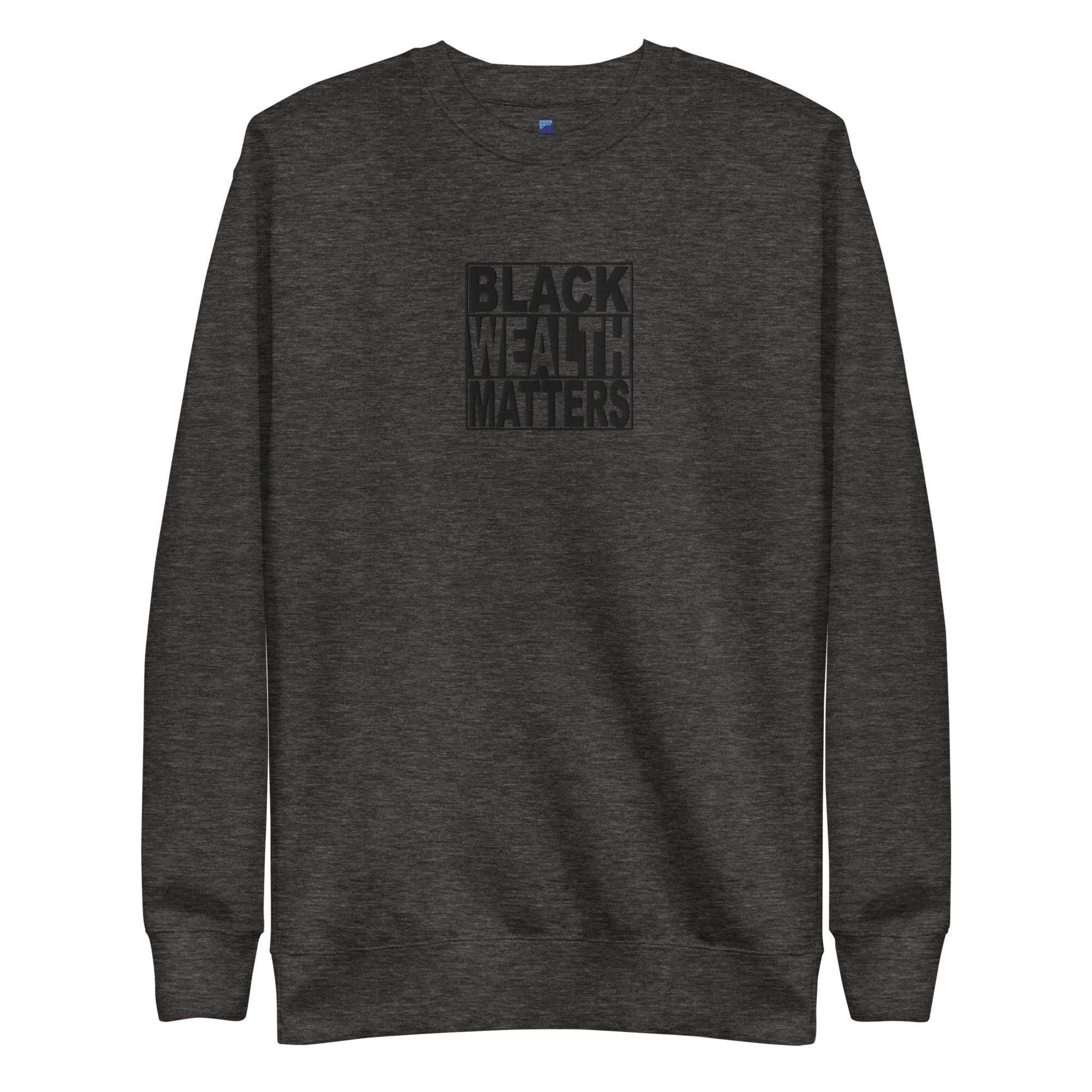 Black Wealth Matters Sweatshirt - InvestmenTees