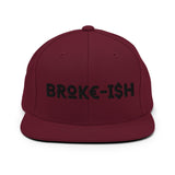 Broke-Ish Snapback Hat - InvestmenTees
