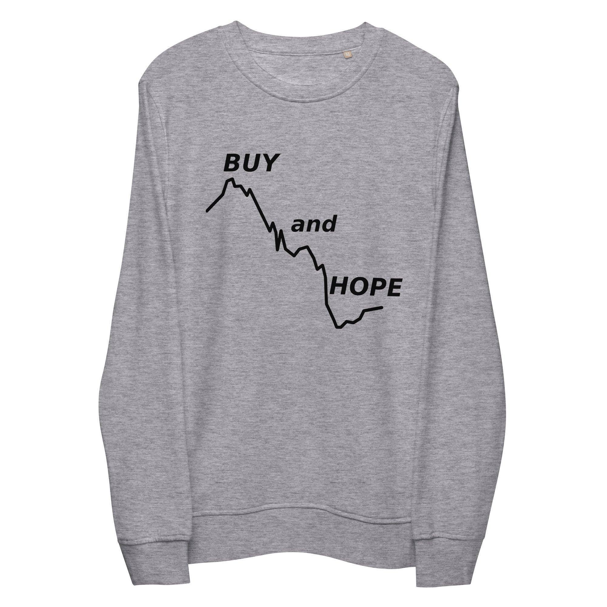 Buy & Hope Sweatshirt - InvestmenTees