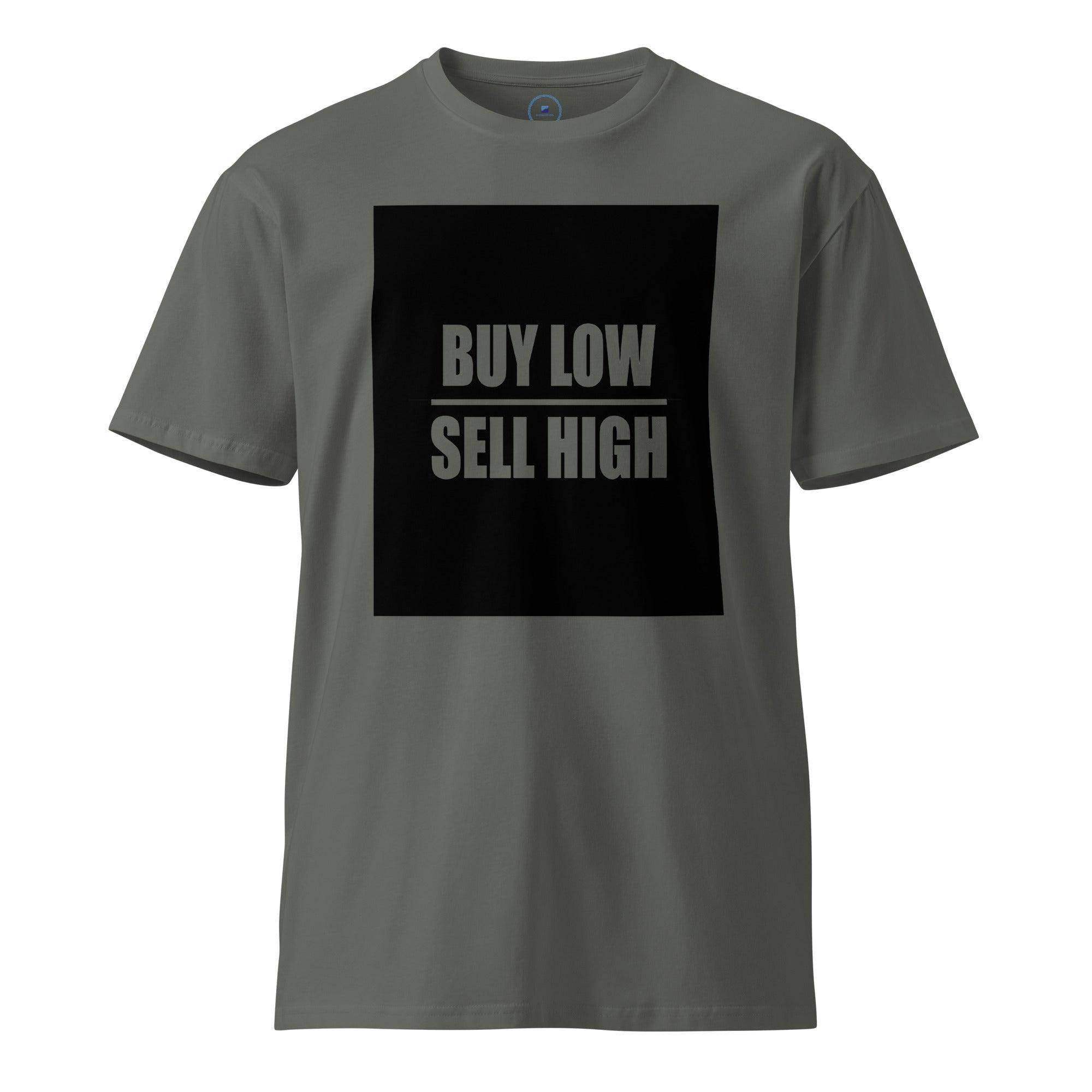 Buy Low Over Sell High T-Shirt - InvestmenTees