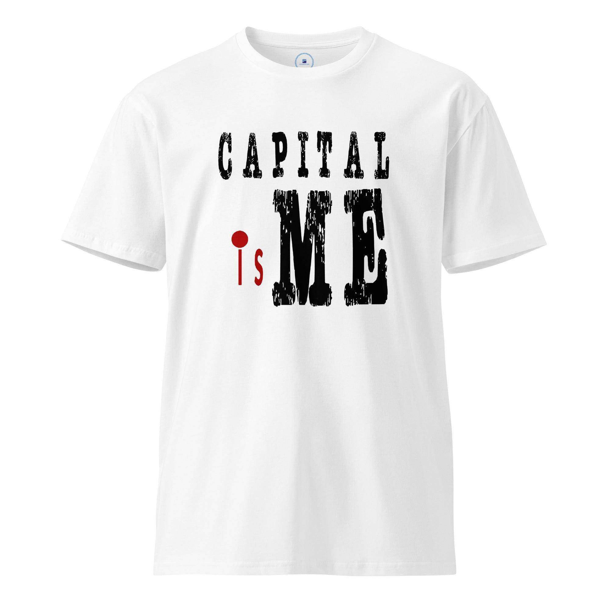 Capital Is Me T-Shirt - InvestmenTees