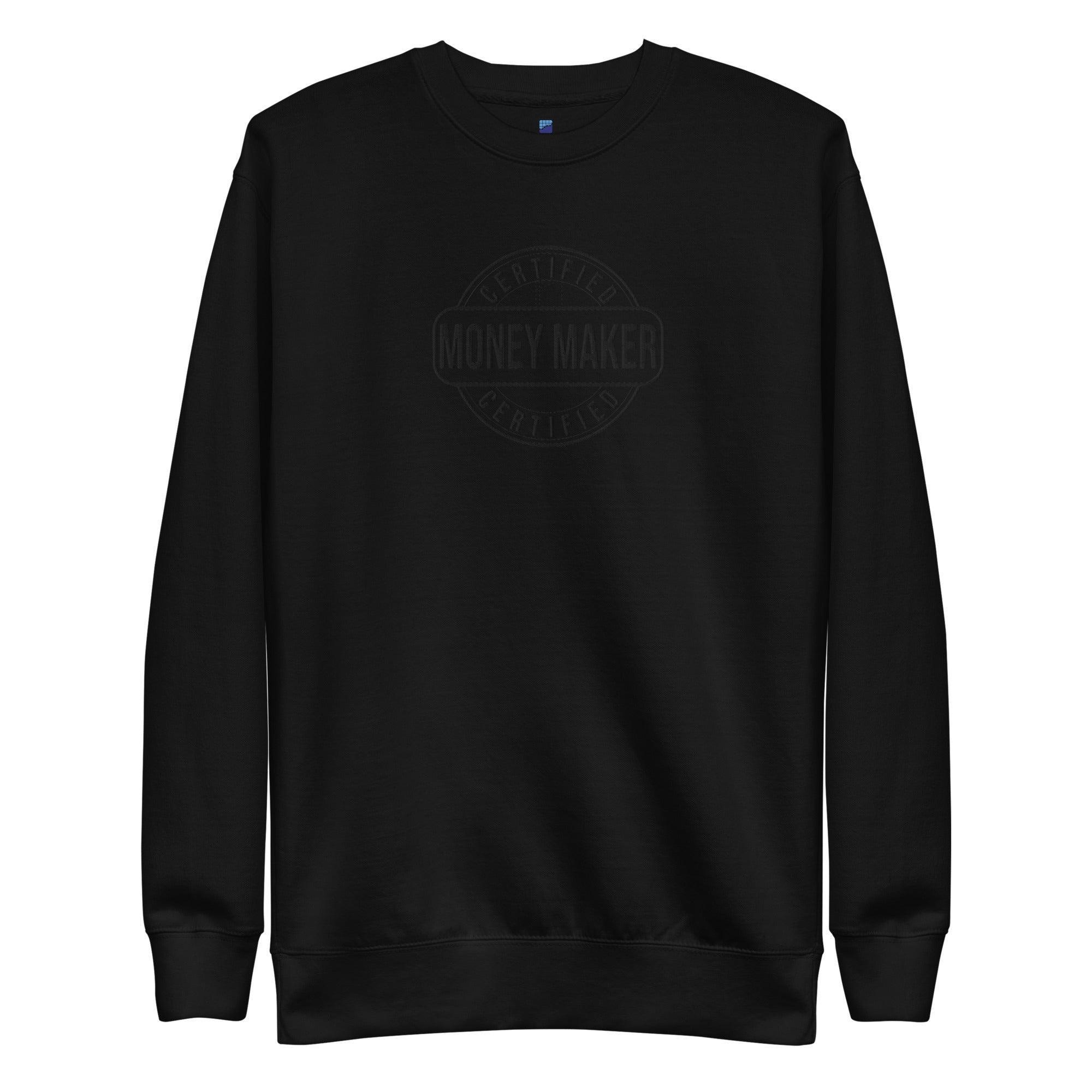 Certified Money Maker Sweatshirt - InvestmenTees