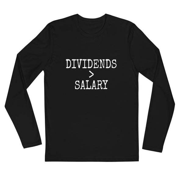 Dividends > Salary Long Sleeve T-Shirt - InvestmenTees