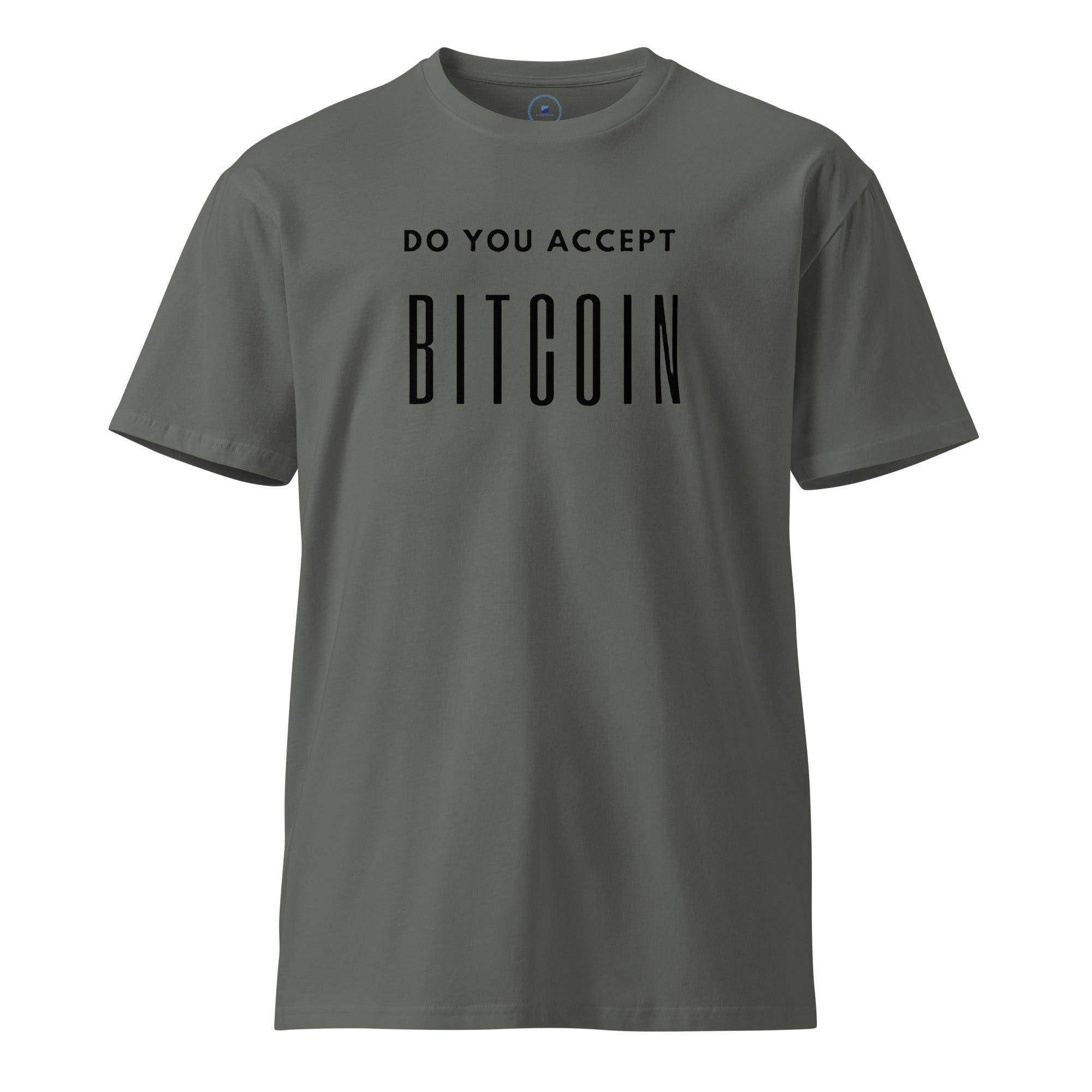 Do You Accept Bitcoin T-Shirt - InvestmenTees