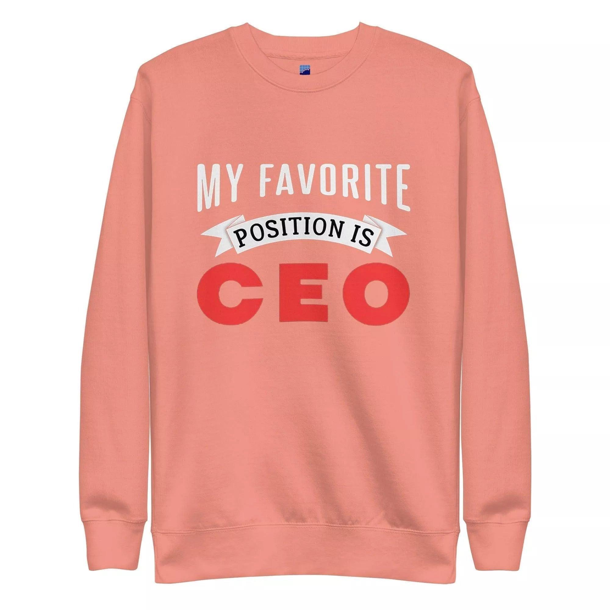Favorite Position Is CEO Sweatshirt - InvestmenTees