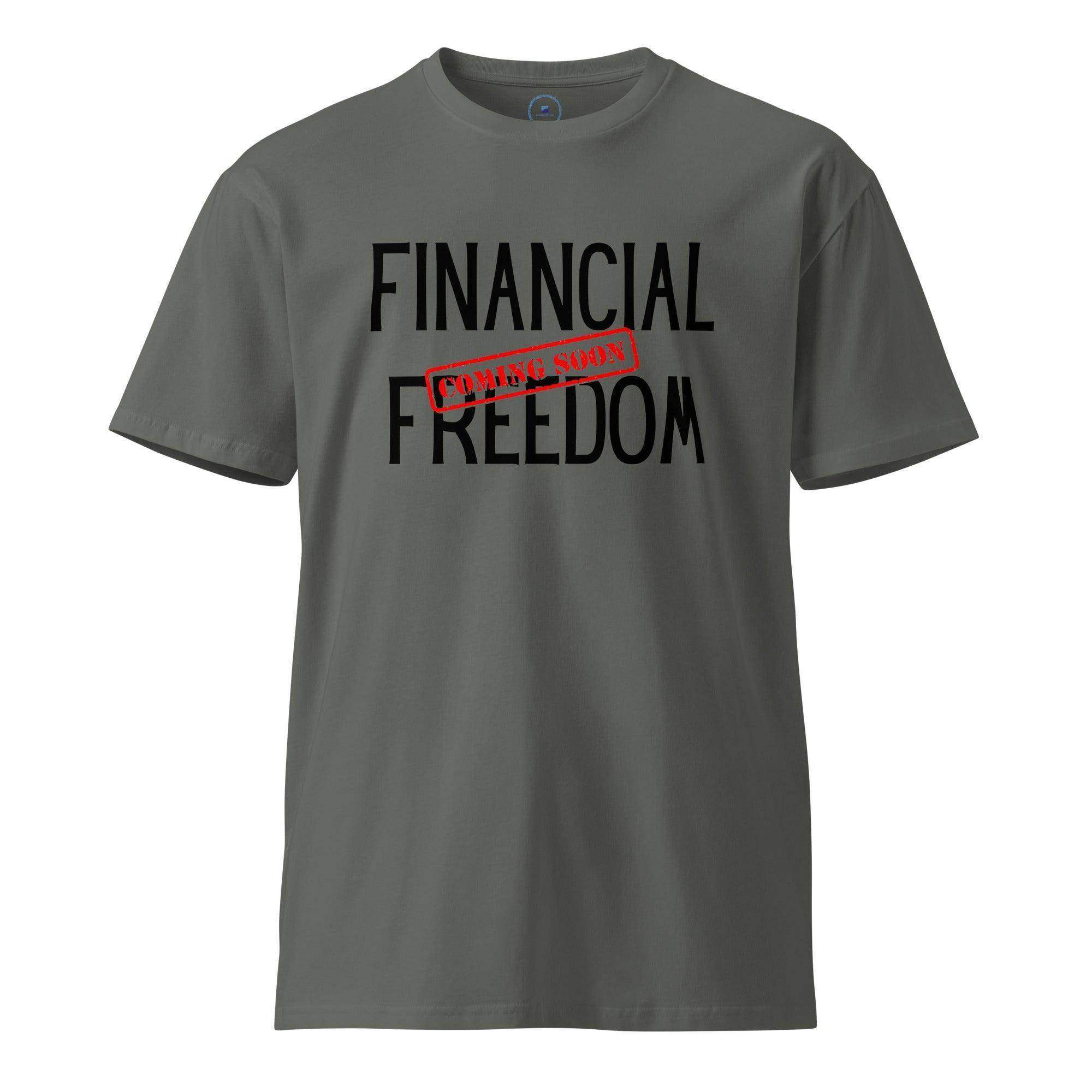 Financial Freedom Soon T-Shirt - InvestmenTees