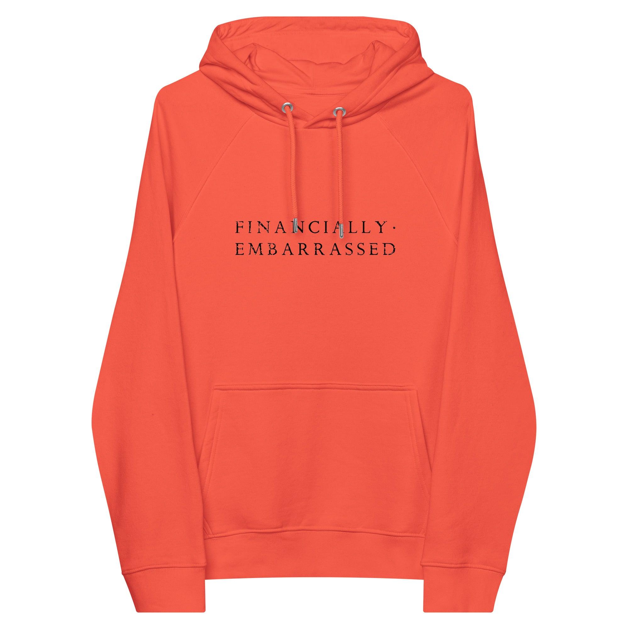 Financially Embarrassed Pullover Hoodie - InvestmenTees