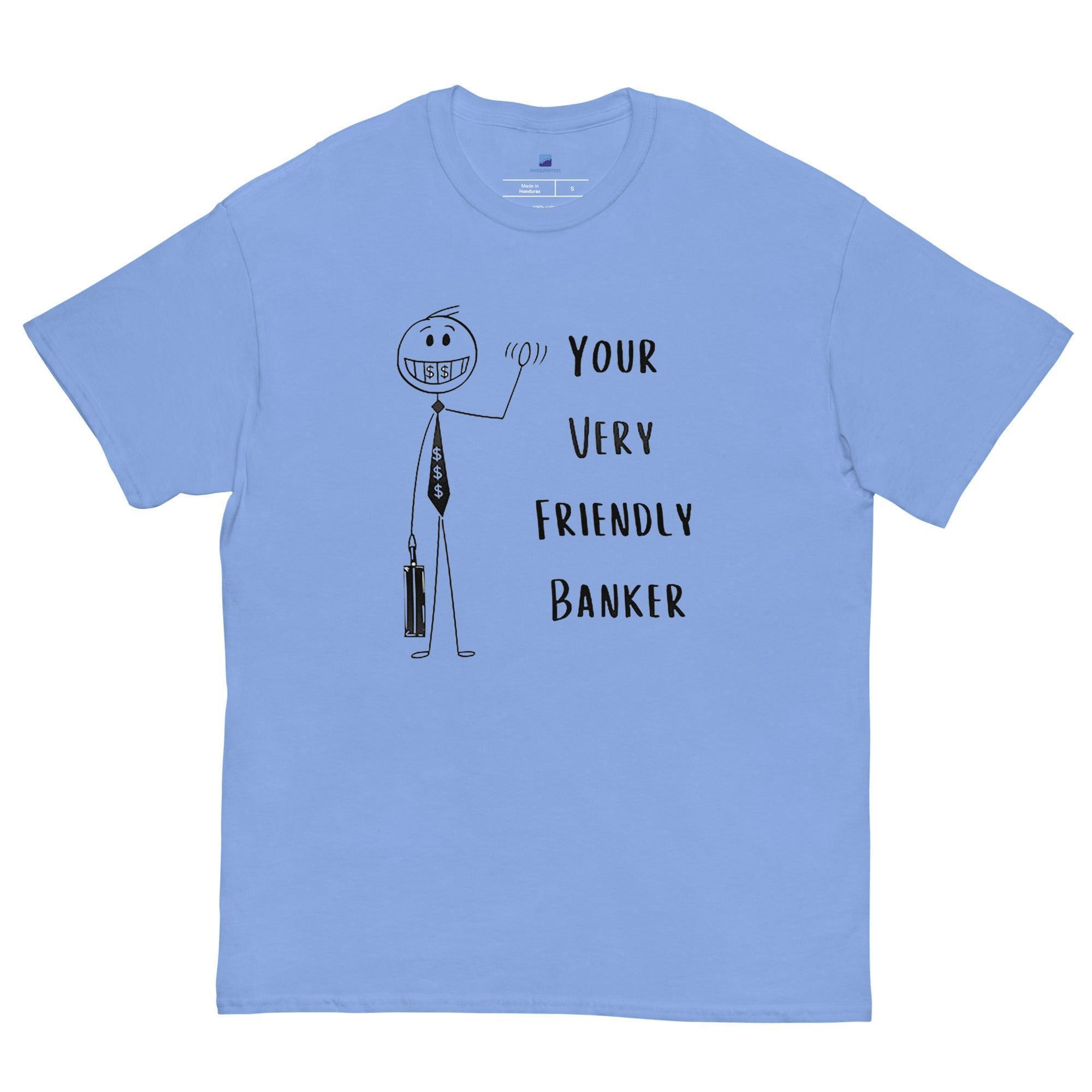 Friendly Banker T-Shirt - InvestmenTees