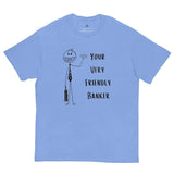 Friendly Banker T-Shirt - InvestmenTees