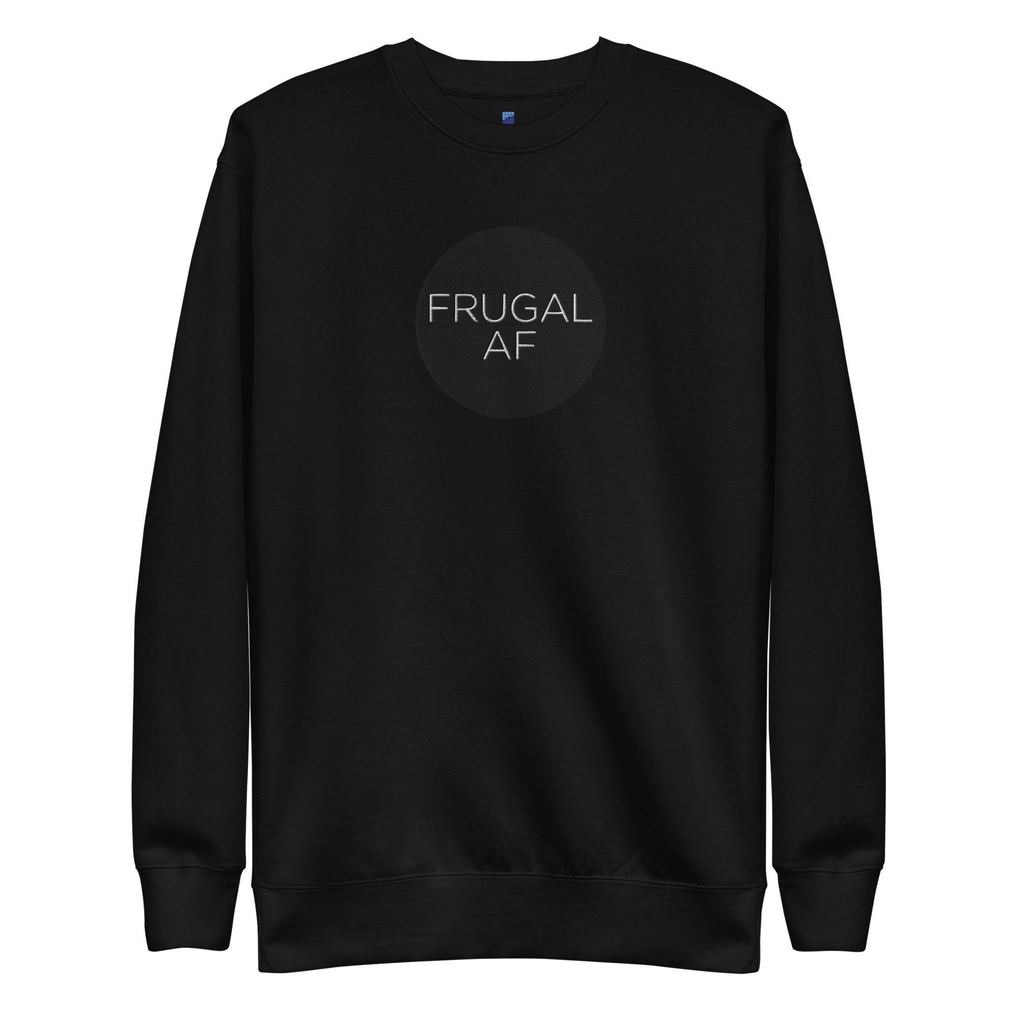 Frugal AF Sweatshirt - InvestmenTees