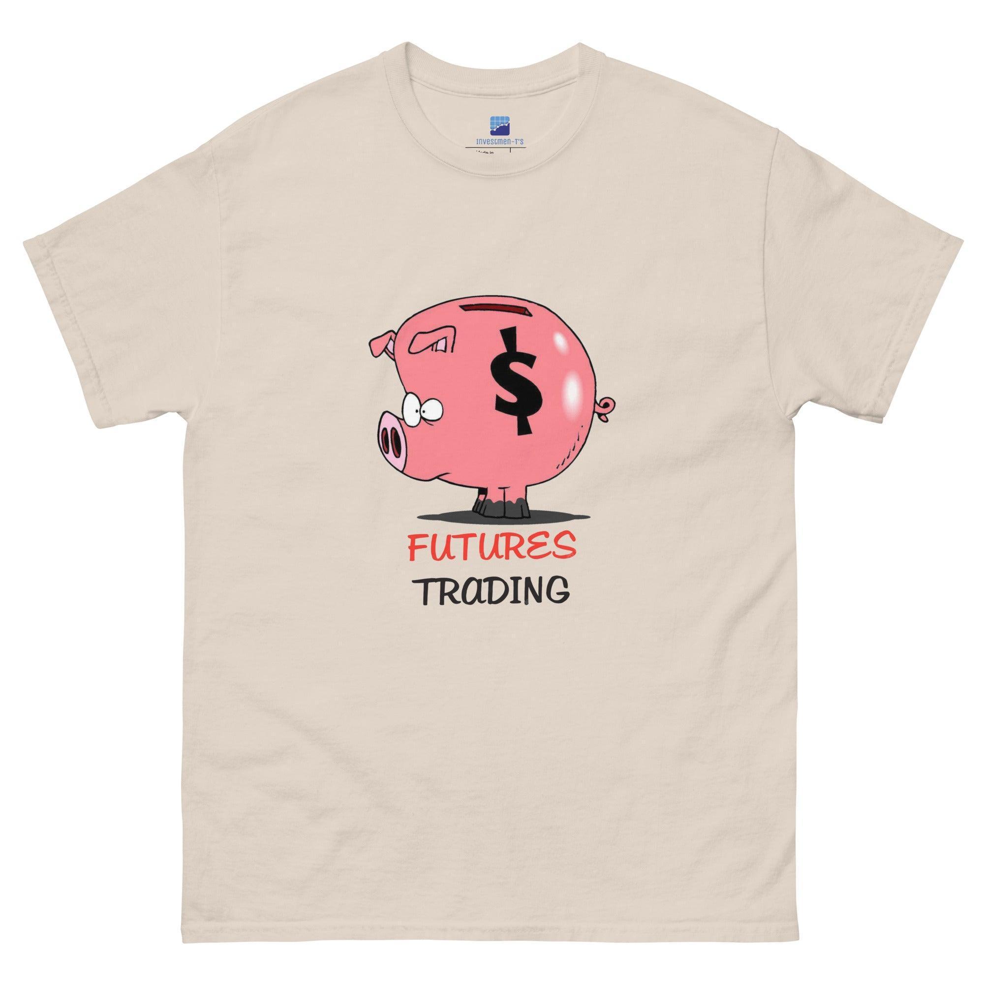 Futures Trading Can Get Dirty T-Shirt - InvestmenTees