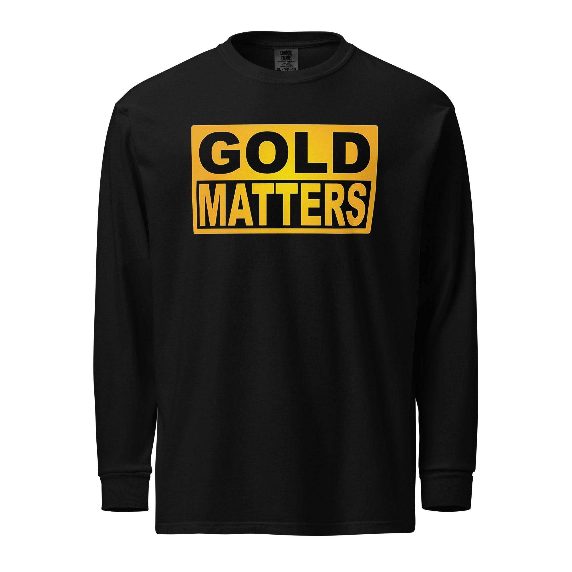 Gold Matters Long Sleeve T-Shirt - InvestmenTees