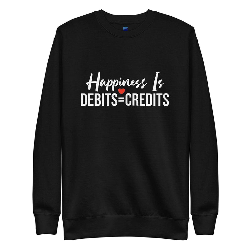 Happiness Is Debits=Credits Sweatshirt - InvestmenTees