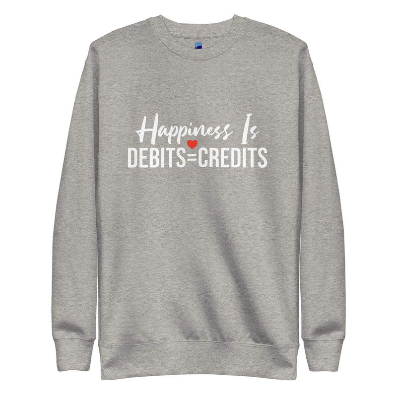 Happiness Is Debits=Credits Sweatshirt - InvestmenTees