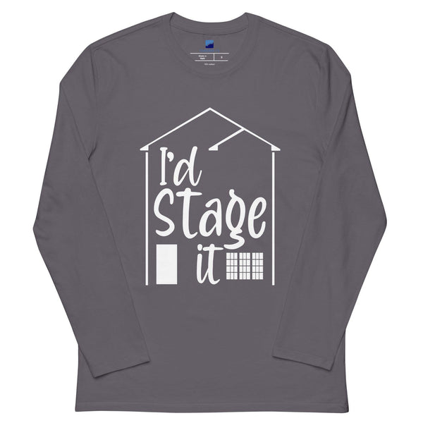 I'd Stage It Long Sleeve T-Shirt - InvestmenTees