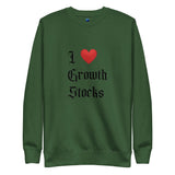 I Love Growth Stocks Sweatshirt - InvestmenTees