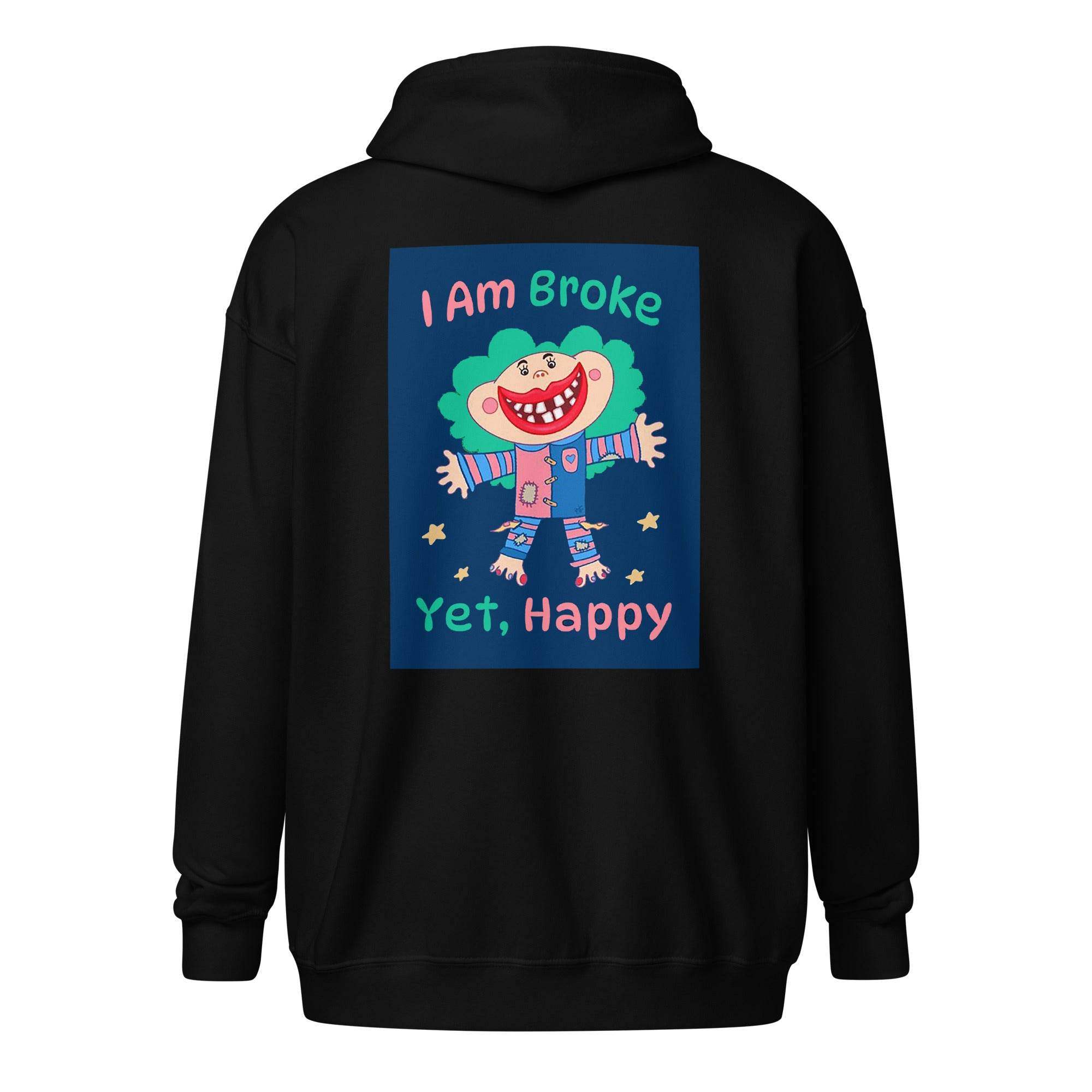 I'm Broke Zip Up Hoodie - InvestmenTees