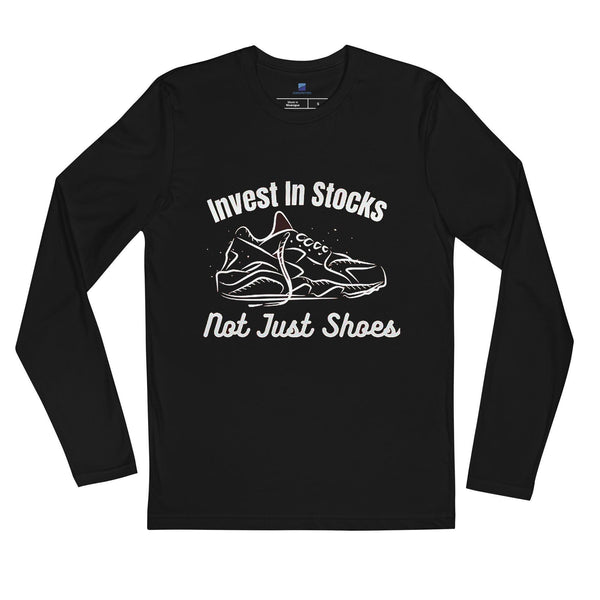 Invest In Stocks Not Shoes Long Sleeve T-Shirt - InvestmenTees