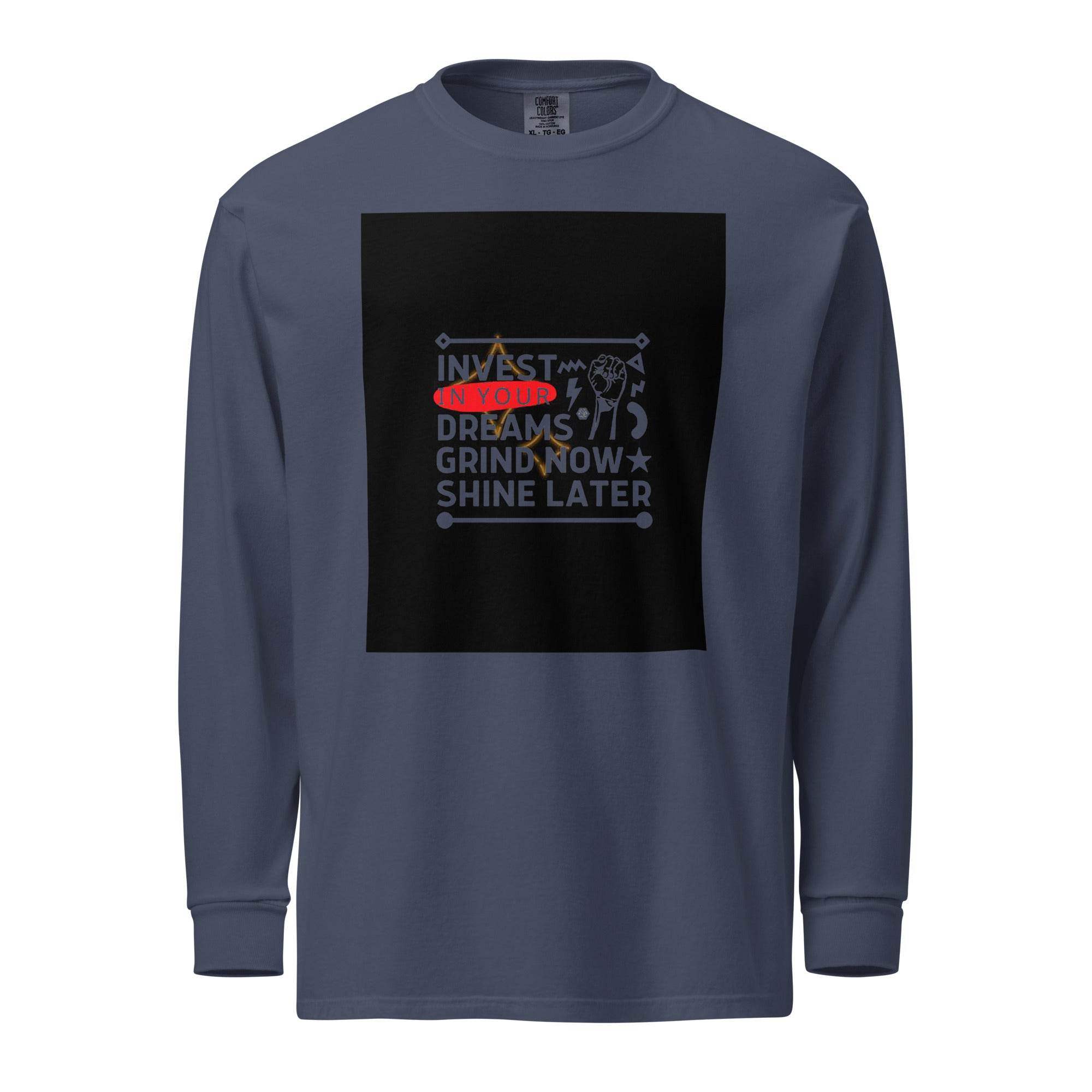 Invest In Your Dreams Long Sleeve T-Shirt - InvestmenTees