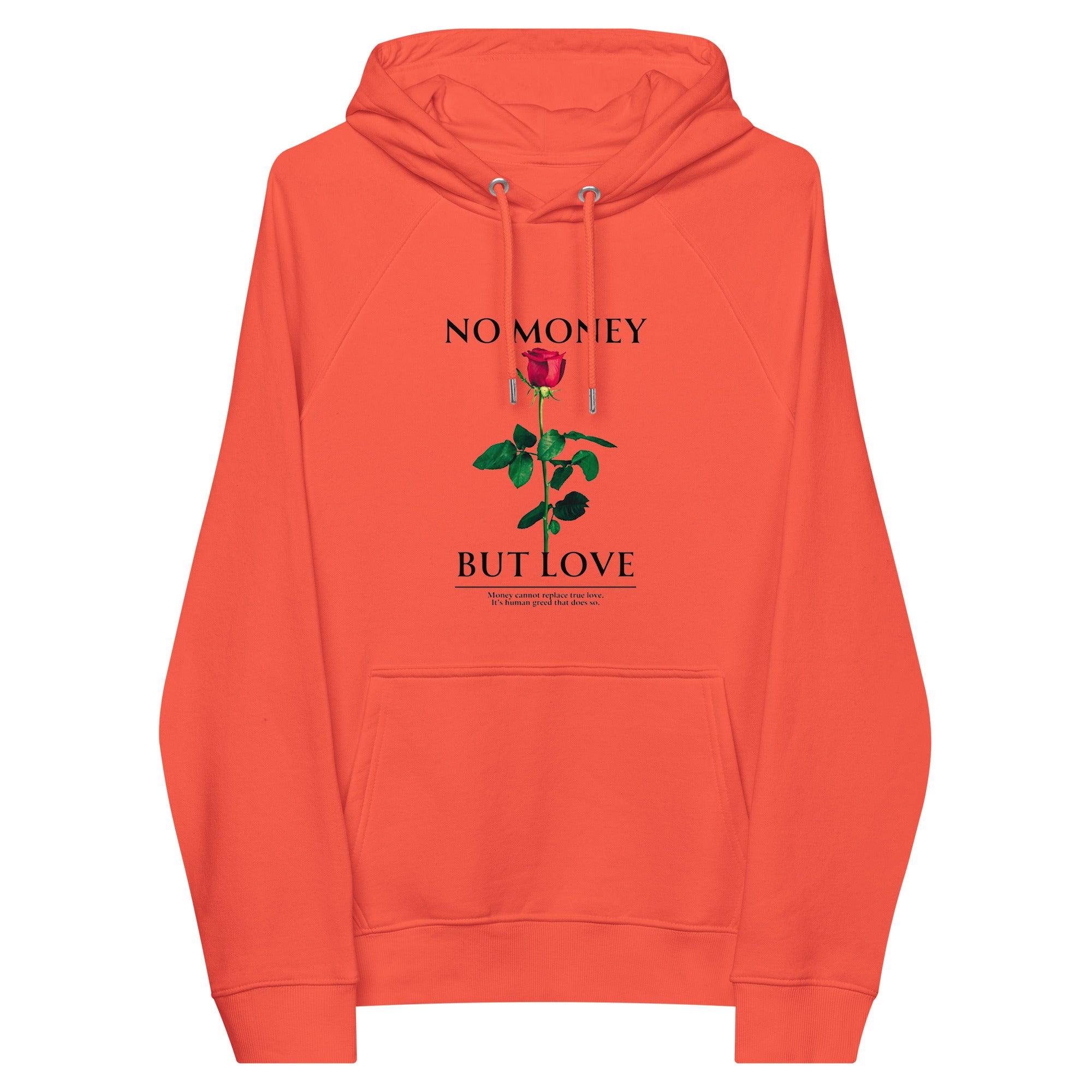 No Money But Love Pullover Hoodie - InvestmenTees