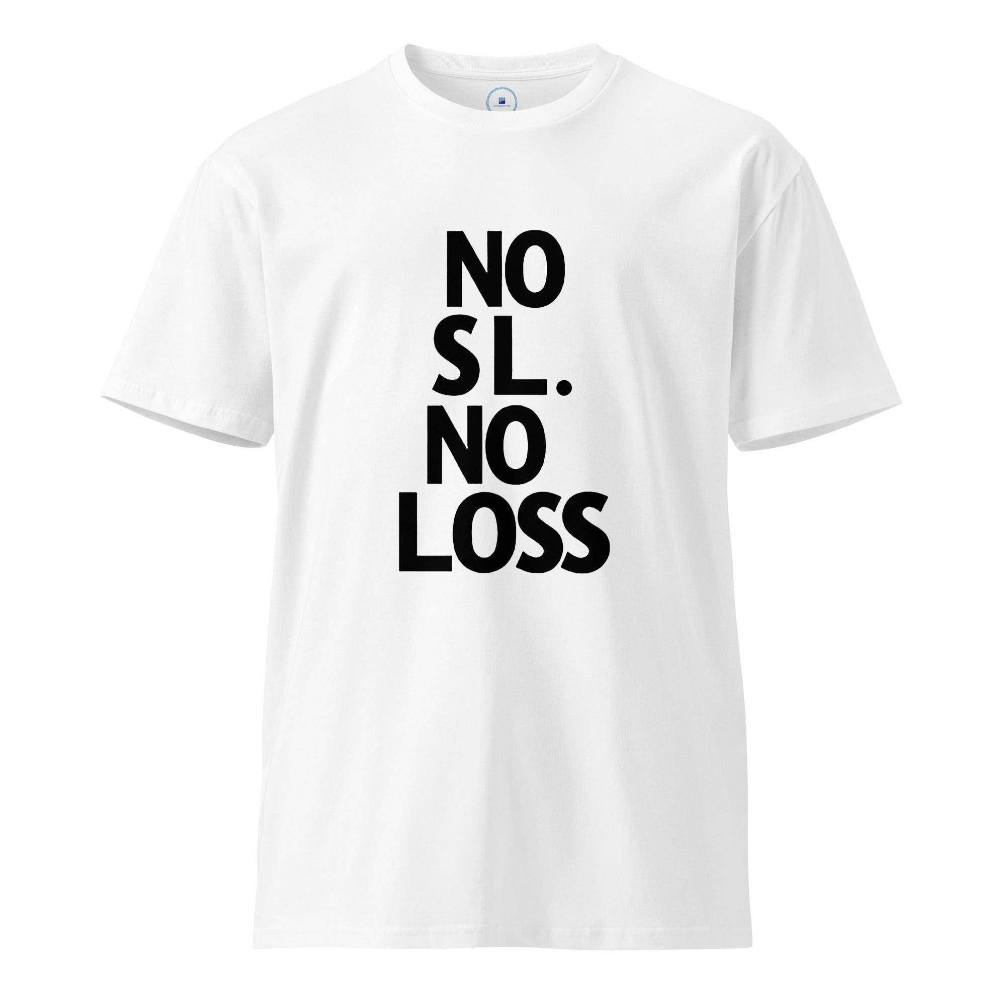 No Stop Loss T-Shirt - InvestmenTees