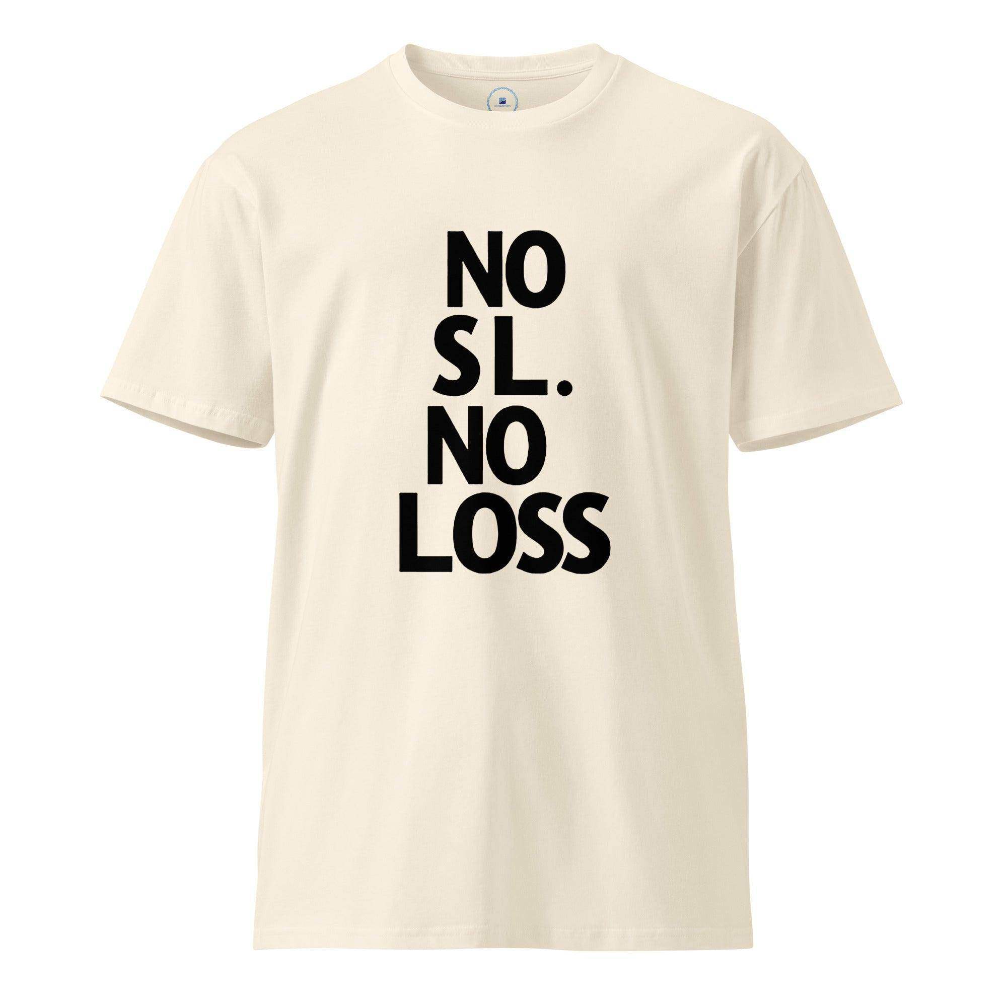 No Stop Loss T-Shirt - InvestmenTees