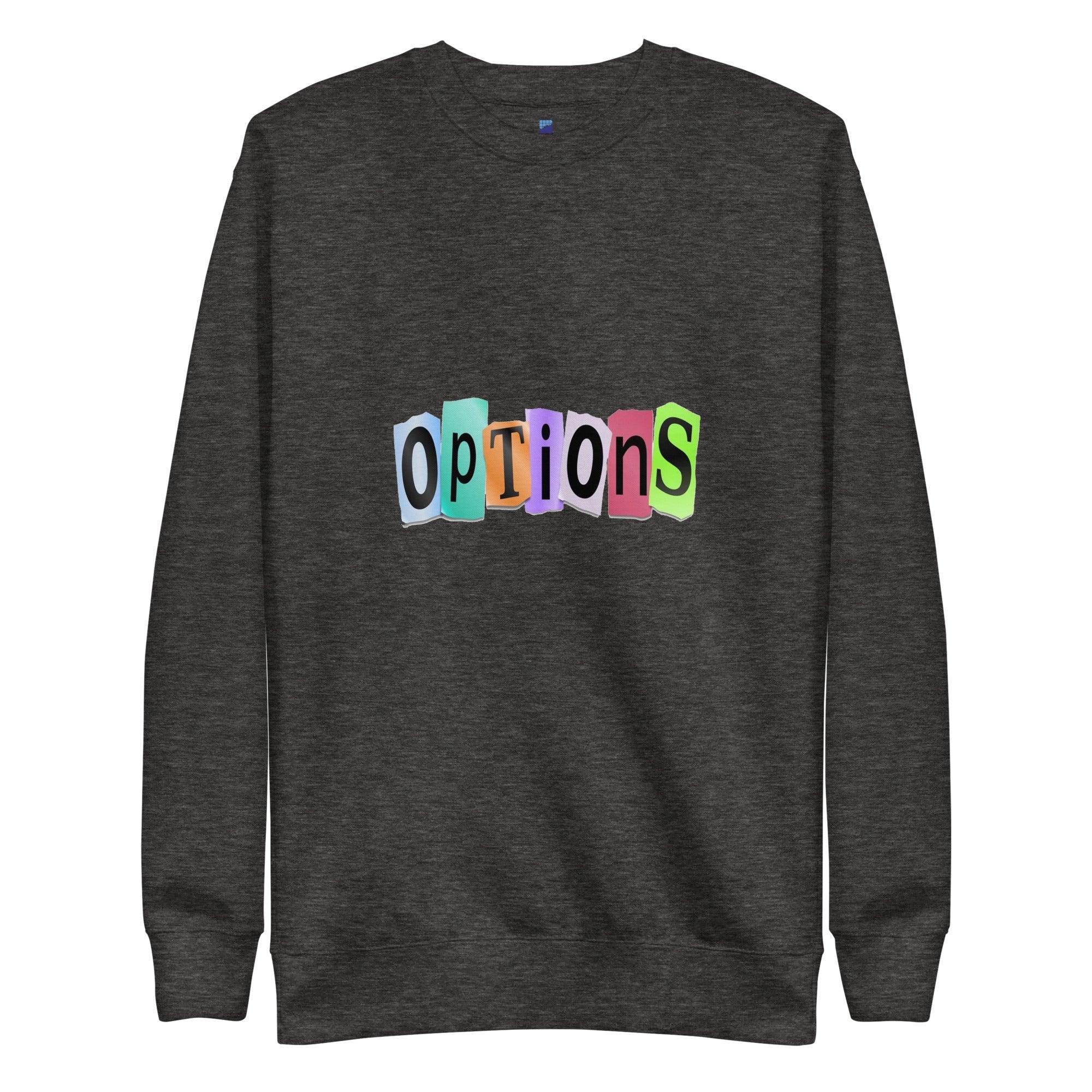 Options Sweatshirt - InvestmenTees